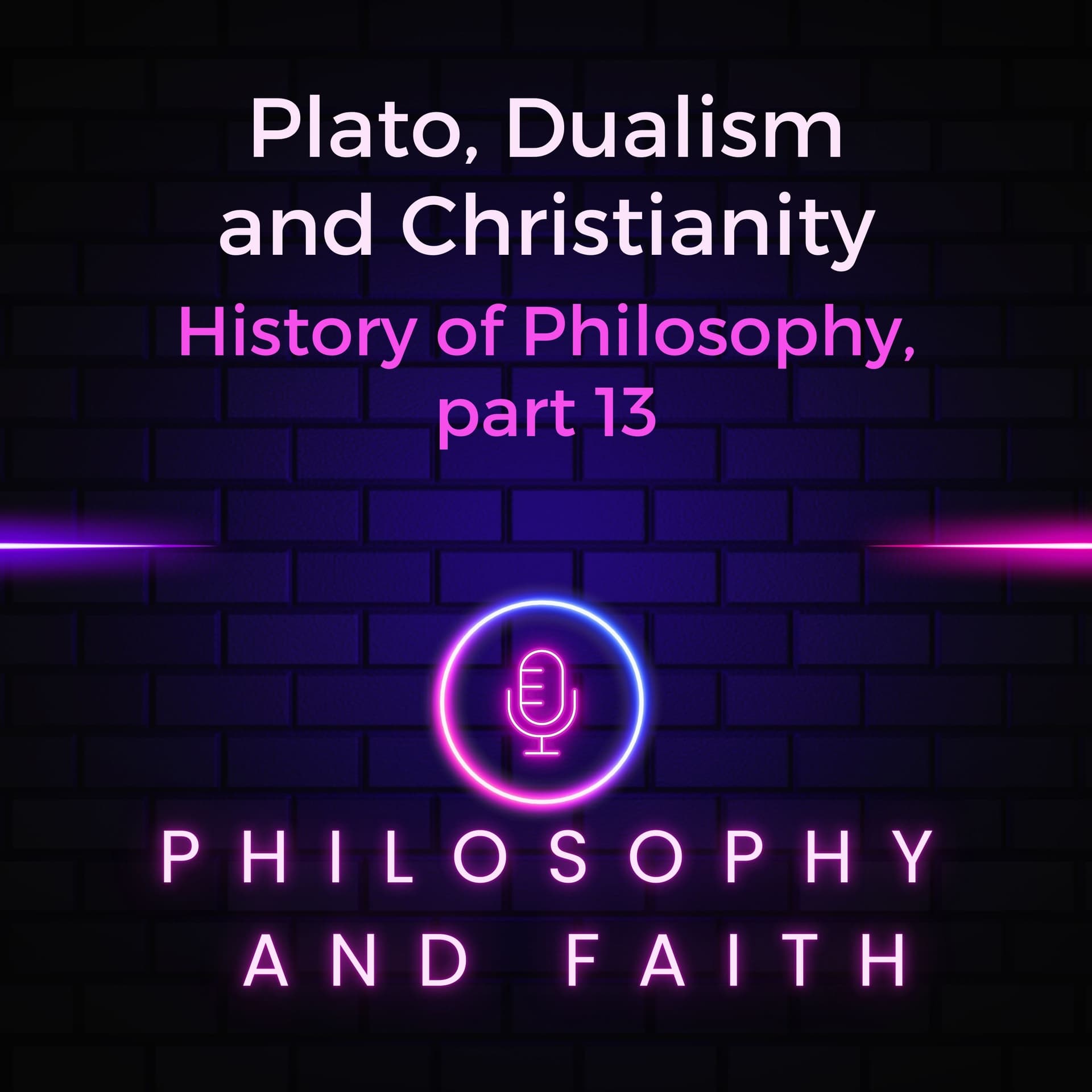 Plato, Dualism and Christianity - Philosophy and Faith cover