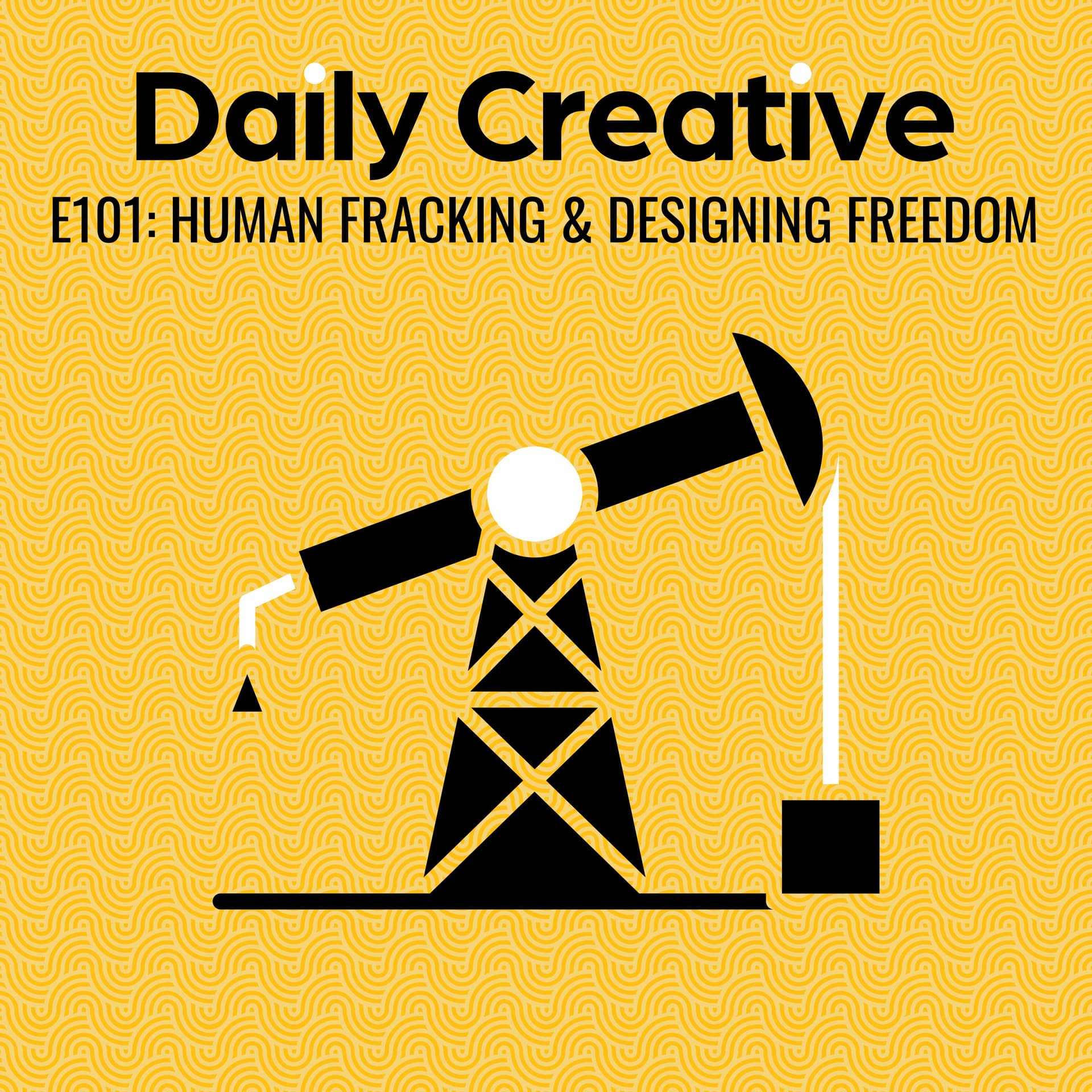 Human Fracking and the Design of Creative Freedom - Daily Creative with Todd Henry cover