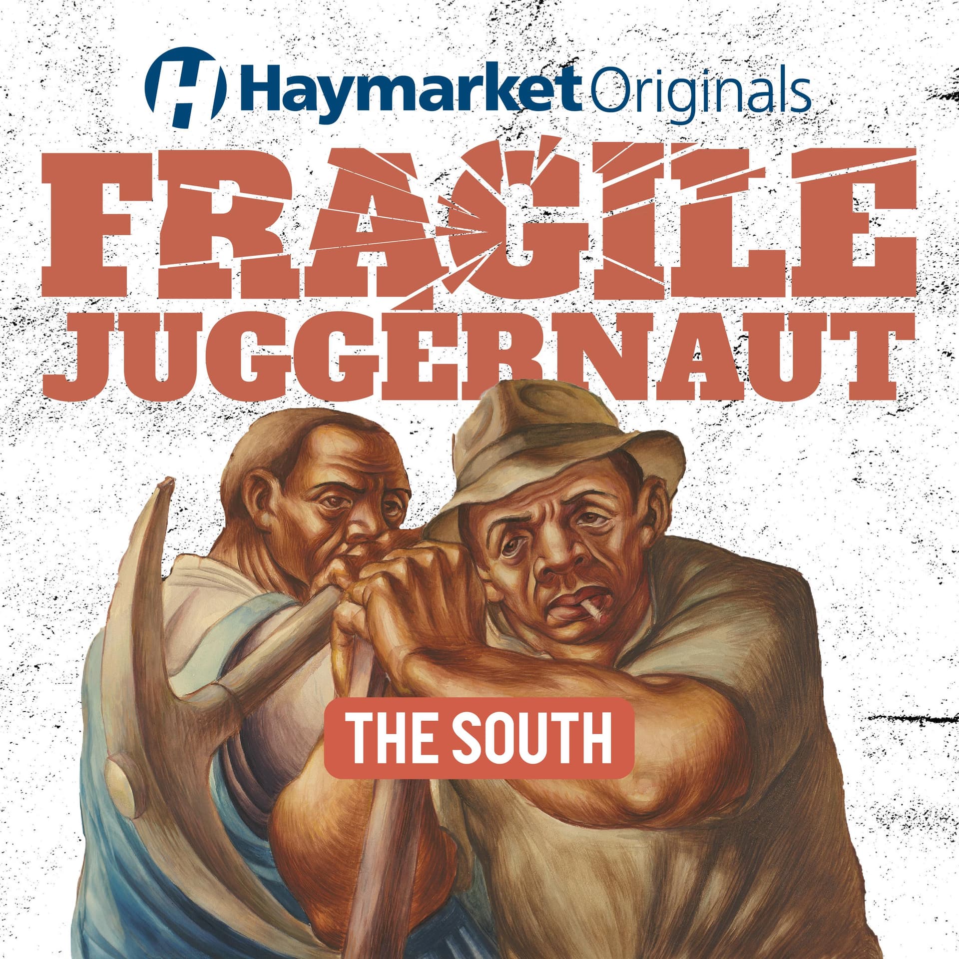 15. The South — Haymarket Originals: Heat the Ground Up cover