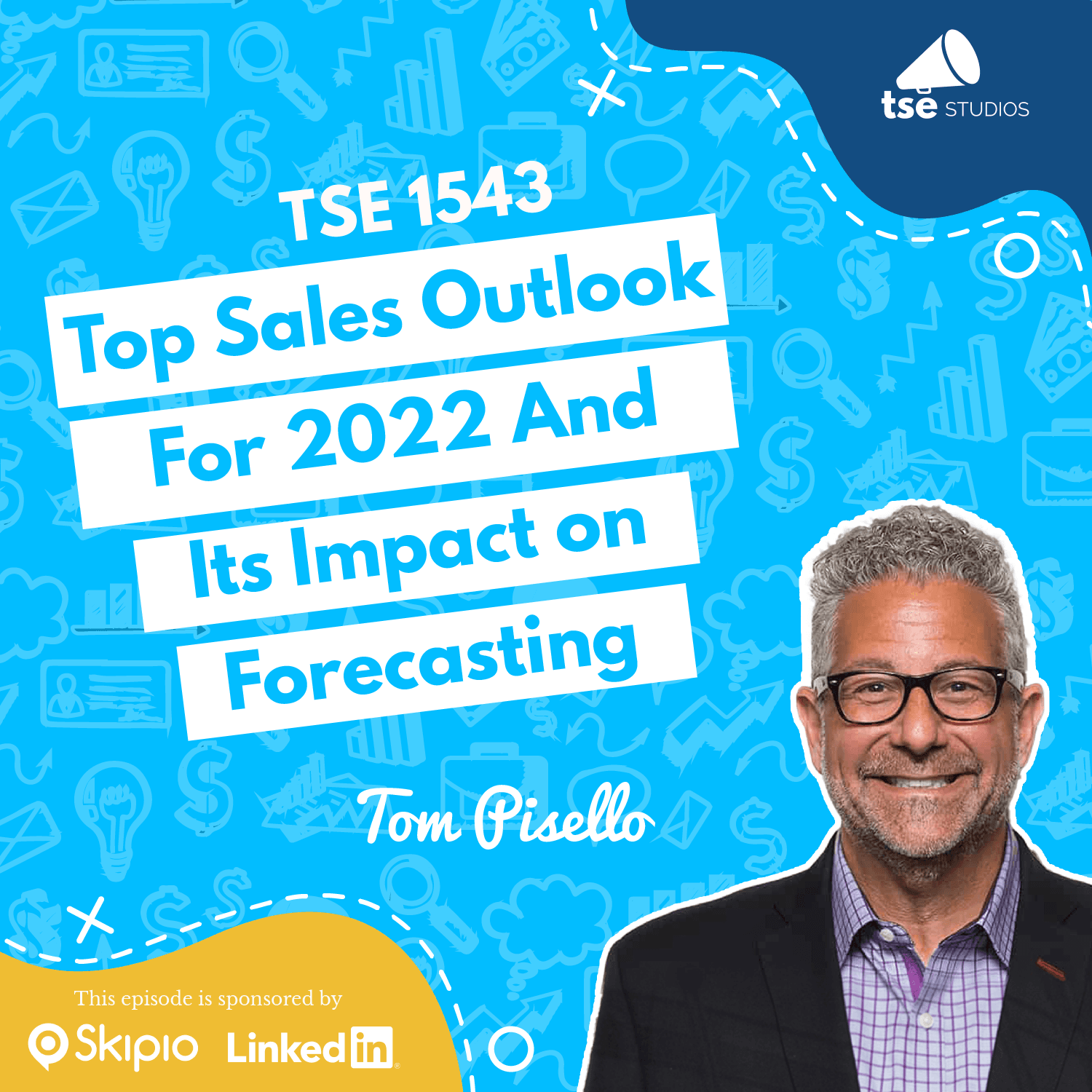 Top Sales Outlook For 2022 And Its Impact on Forecasting | Tom Pisello - 1543 — The Sales Evangelist cover