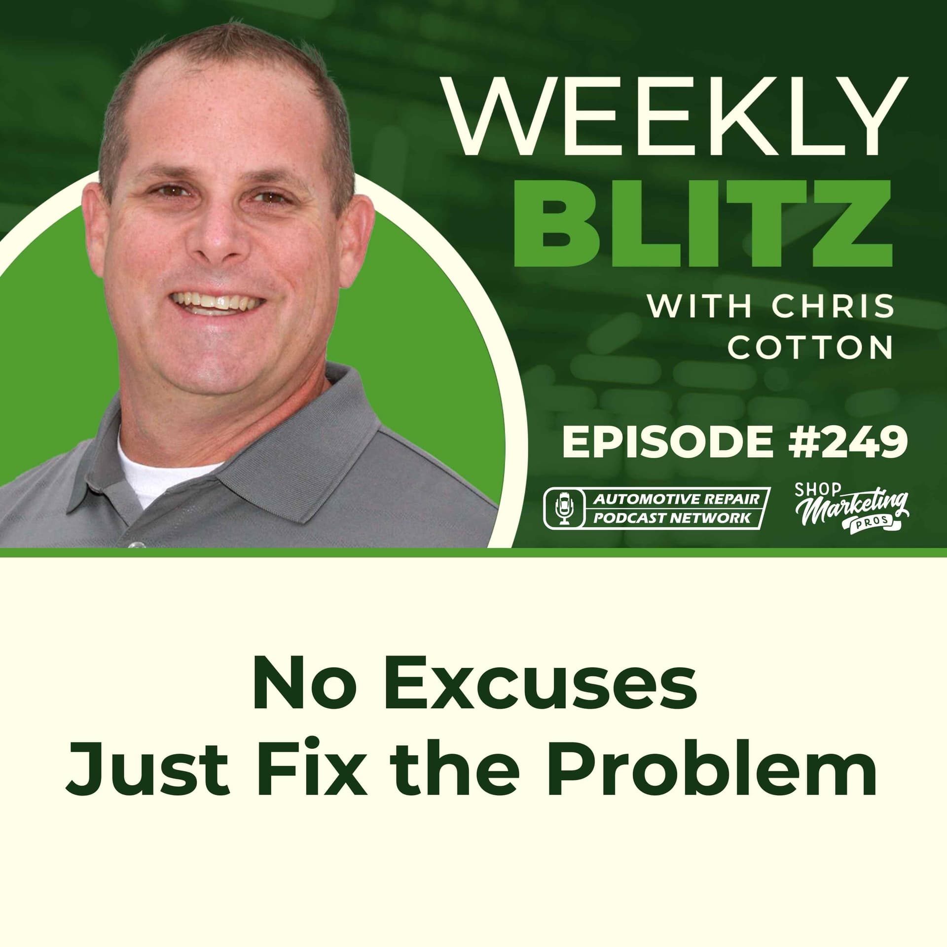 No Excuses. Just Fix the Problem [E249] - Chris Cotton Weekly Blitz cover