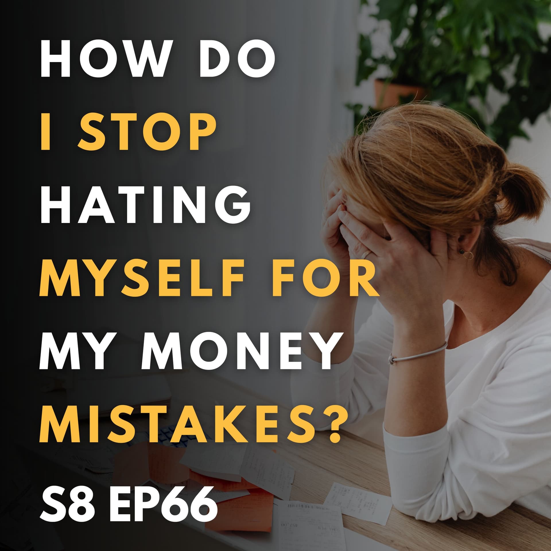 How Do I Stop Hating Myself for My Money Mistakes? - Financially Confident Christian cover