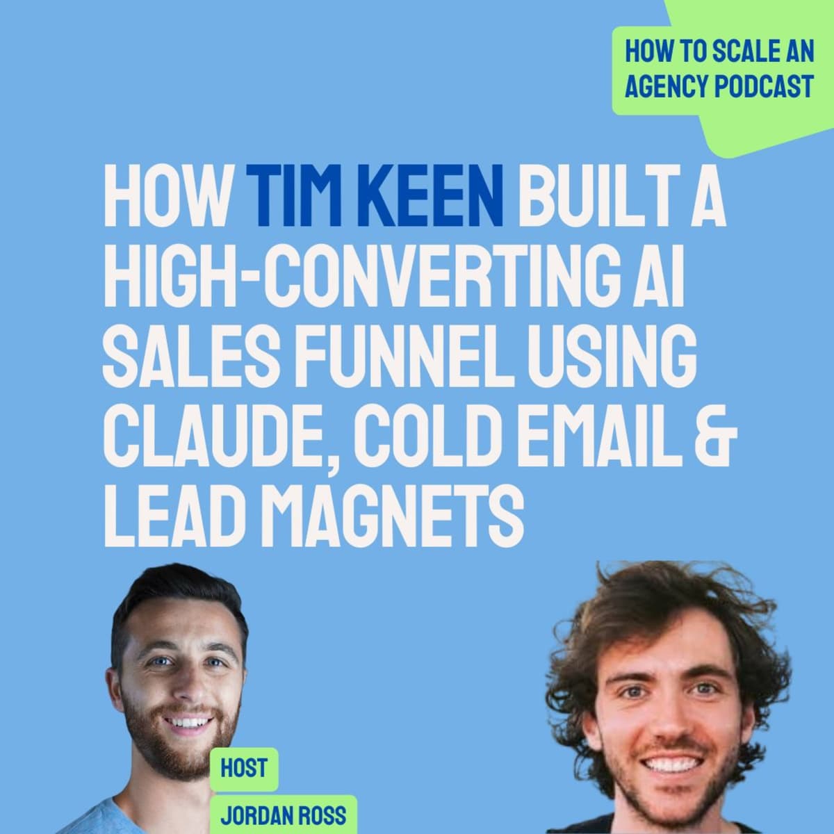 How Tim Keen Built a High-Converting AI Sales Funnel Using Claude, Cold Email & Lead Magnets - How to Scale an 8 Figure Agency 🚀 cover
