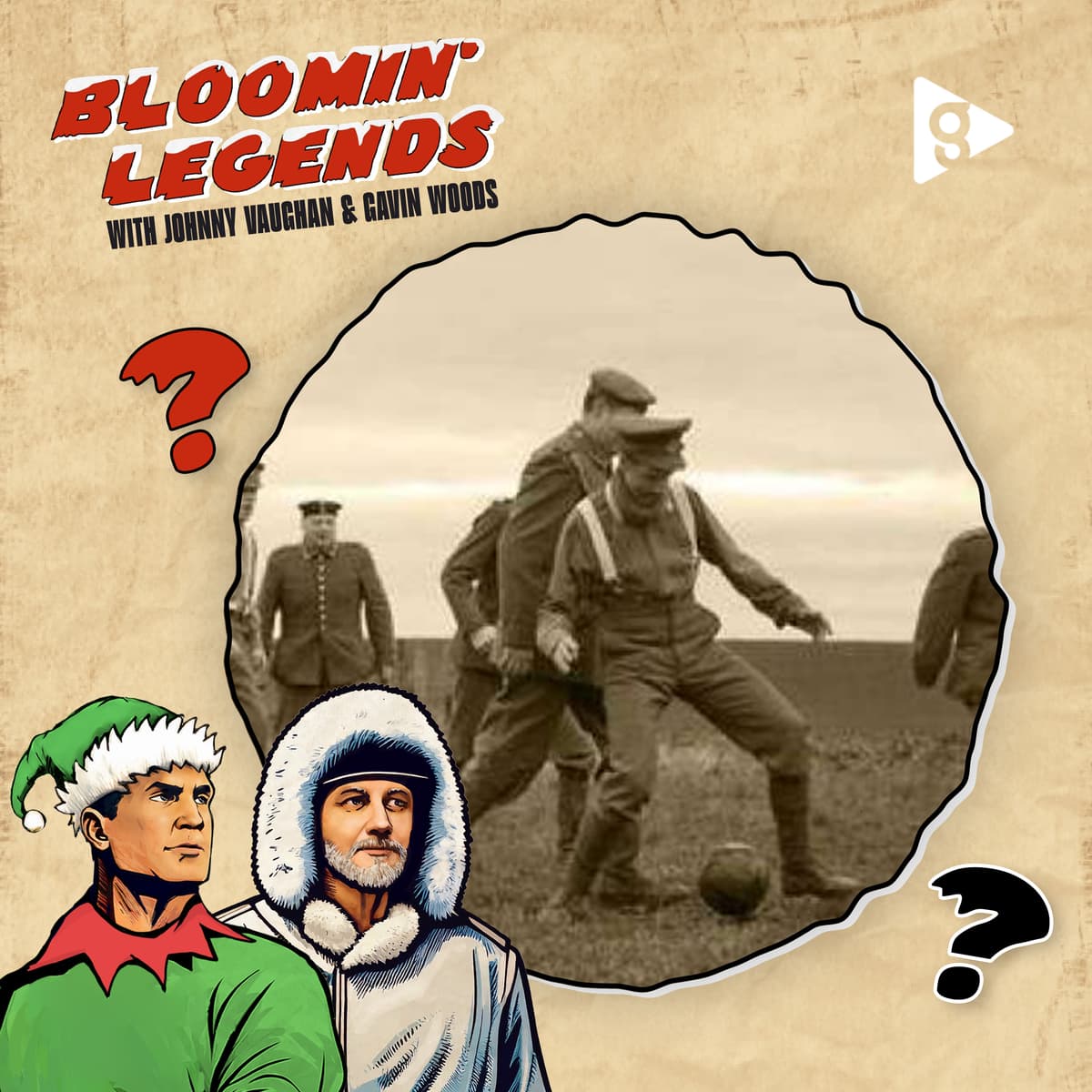 The Football Match that stopped the War on Christmas, 1914 - Bloomin' Legends with Johnny Vaughan & Gavin Woods cover