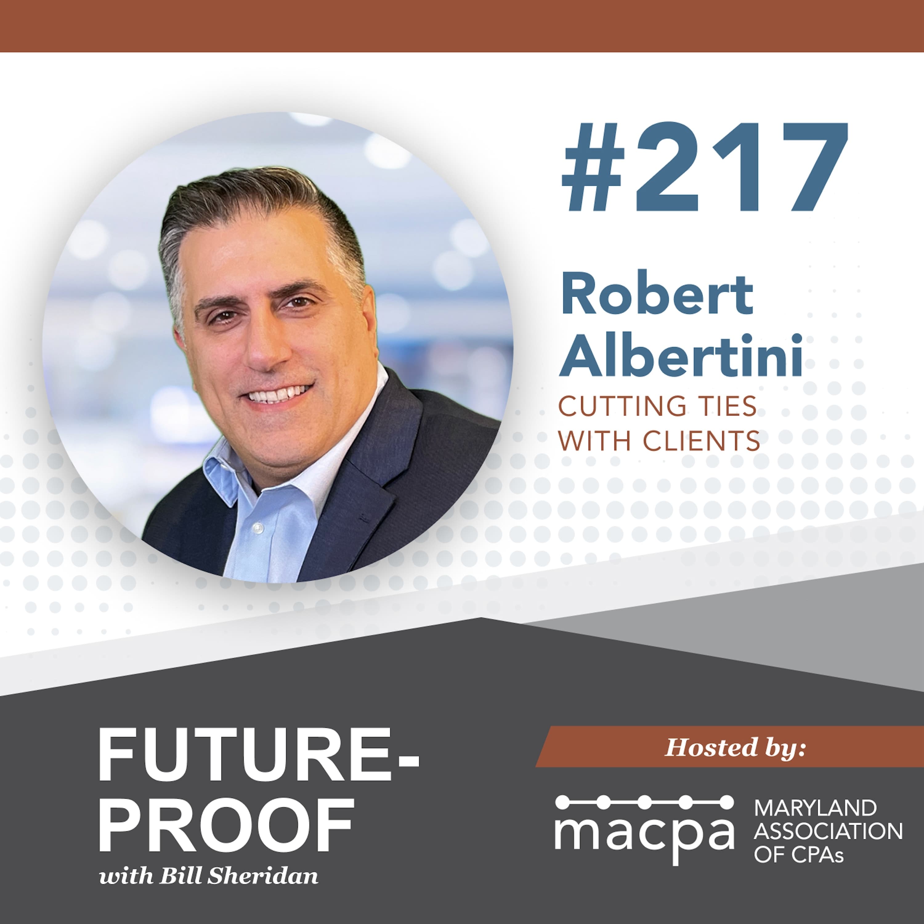 217. Cutting ties with clients, with Robert Albertini - Future-Proof cover