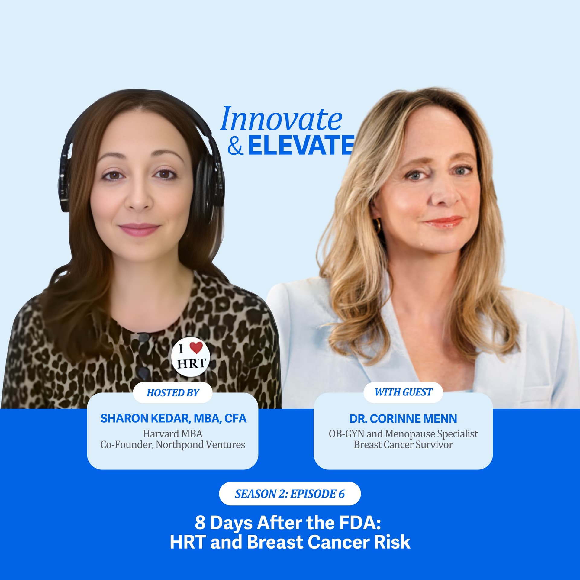 8 Days After the FDA: Breaking Down HRT and Breast Cancer Risk with Dr. Corinne Menn - Innovate and Elevate cover