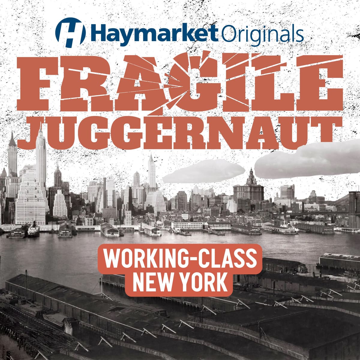14. Working-Class New York - Haymarket Originals: Heat the Ground Up cover