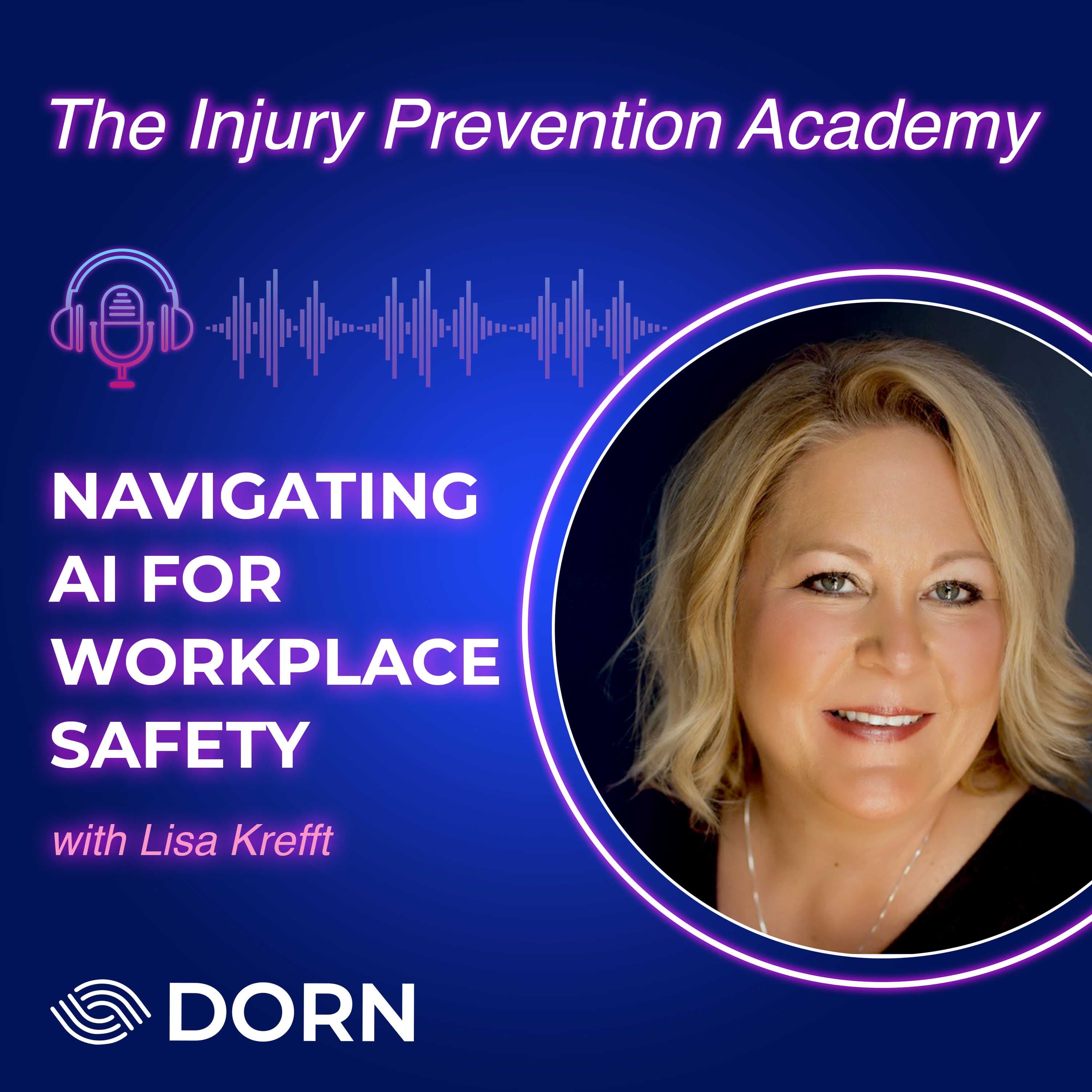 How Data and AI Enhance Workplace Safety with Lisa Krefft - The Injury Prevention Academy Podcast cover