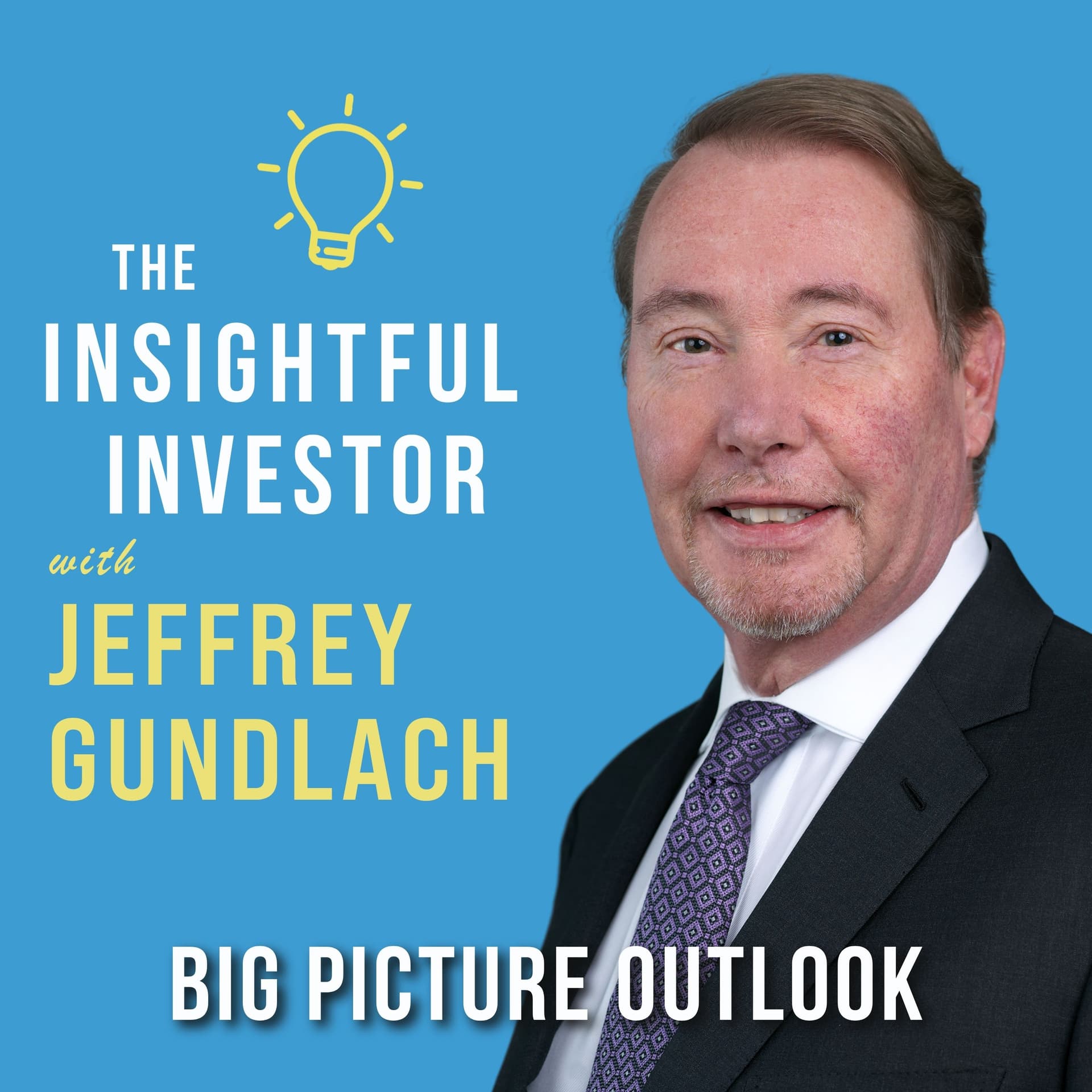#62 - Jeffrey Gundlach: Big Picture Outlook - Insightful Investor cover