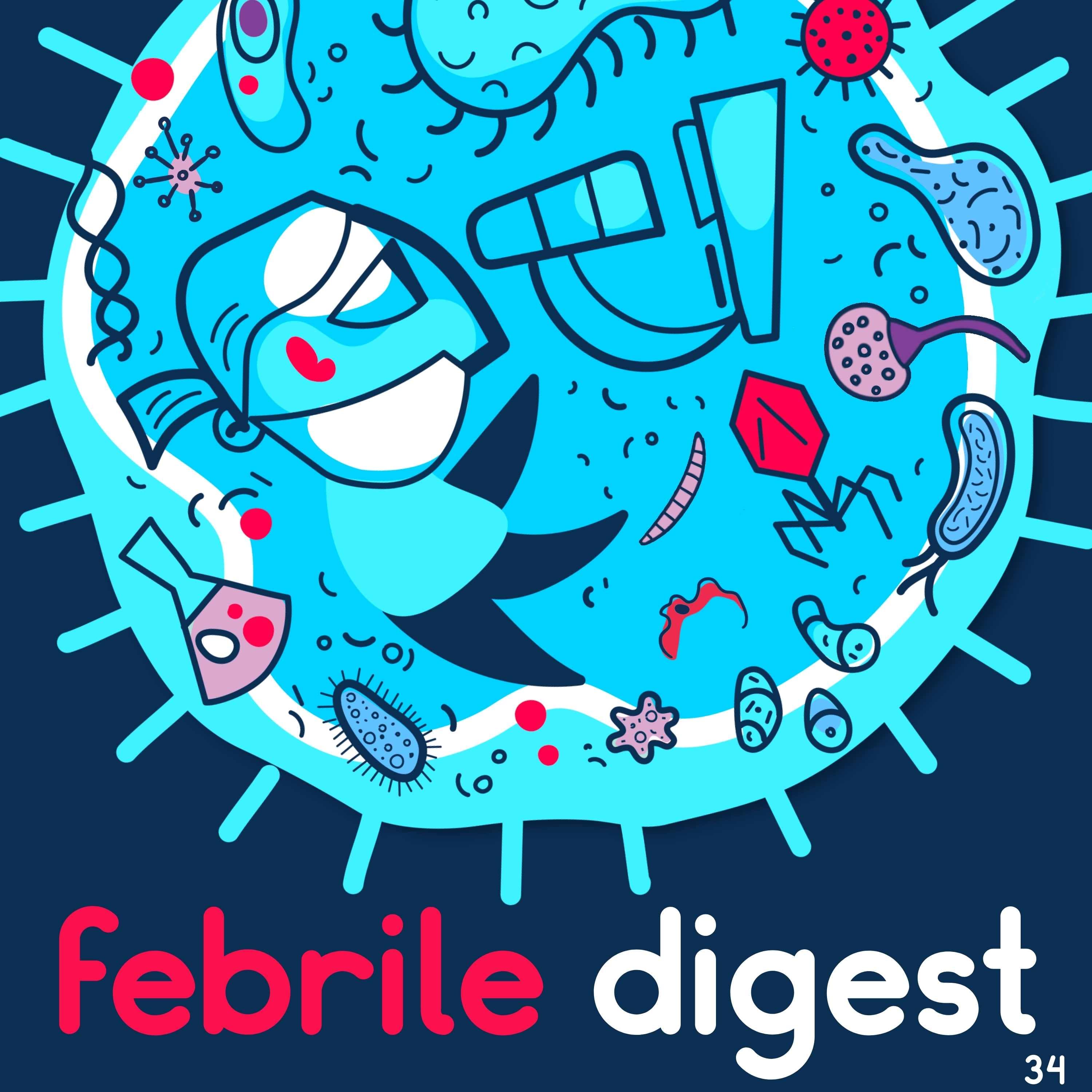 34: Febrile Digest - Enterococcus in IAI, Pharmageddon - Febrile cover