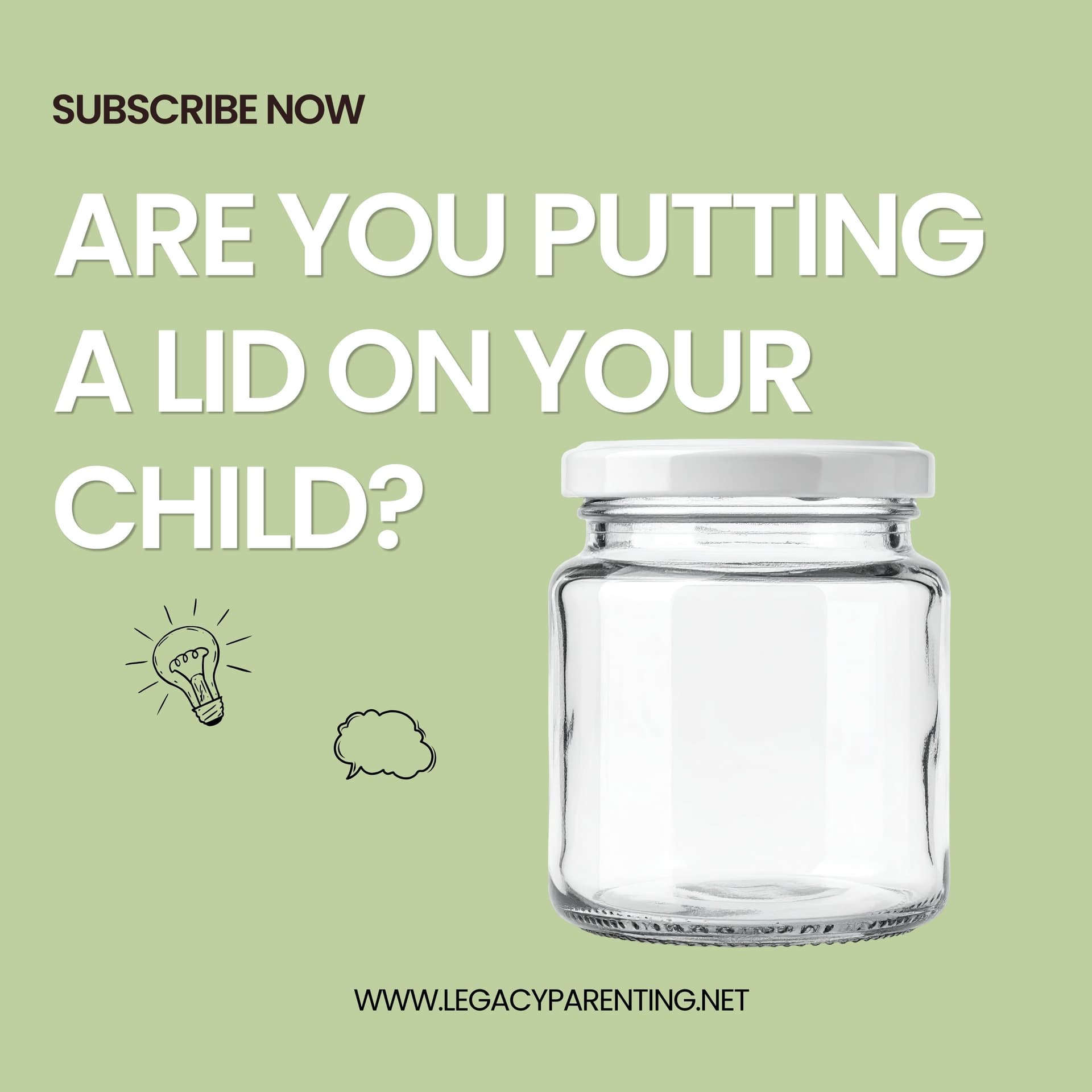 55. Are You Putting a Lid on Your Child? (A Parenting Wake-Up Call) - Bonus Episode — Legacy Parenting cover