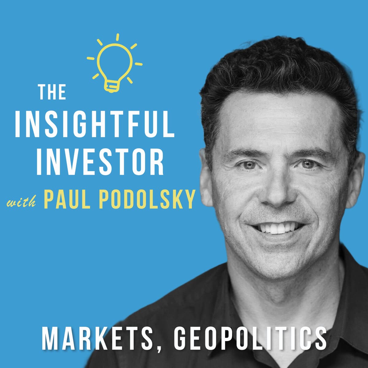 #2 Paul Podolsky: Markets, Geopolitics - Insightful Investor cover