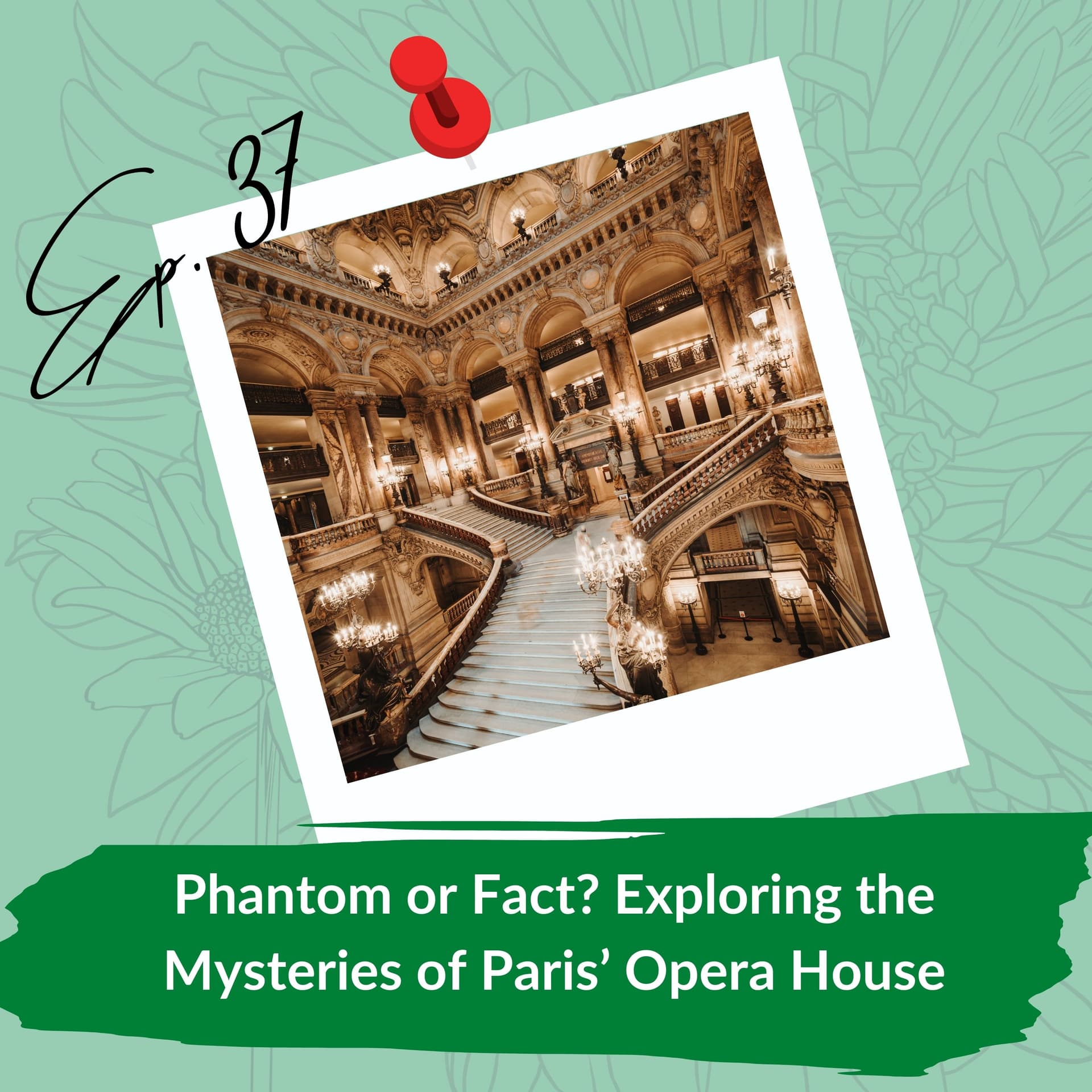 Phantom or Fact? Exploring the Mysteries of Paris’ Opera House — Life in Rural France cover