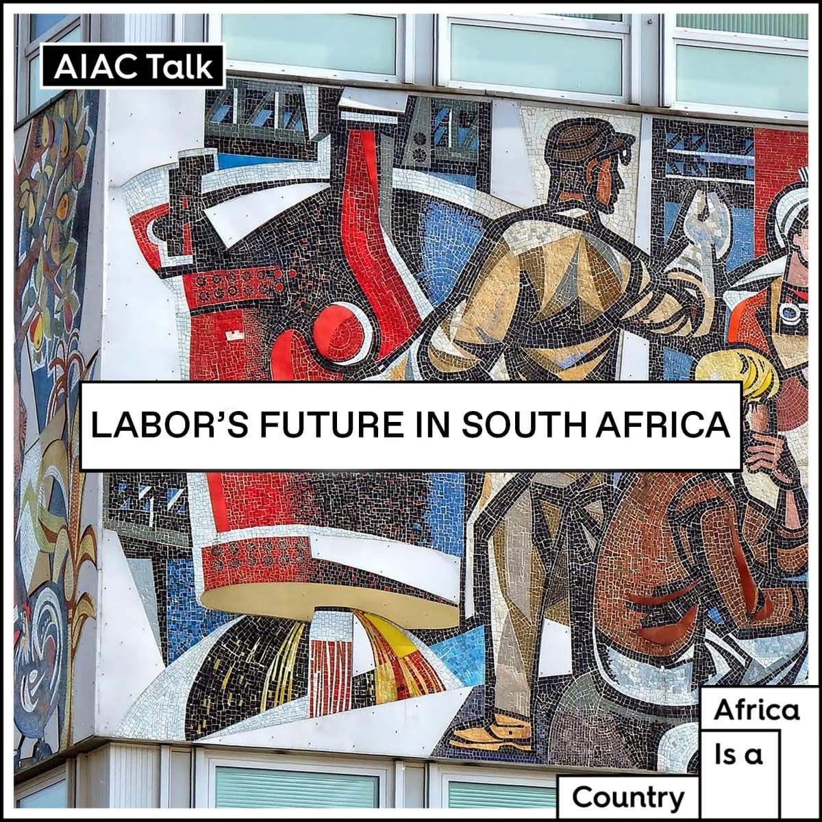 The future of South Africa's labor movement - The AIAC Podcast cover