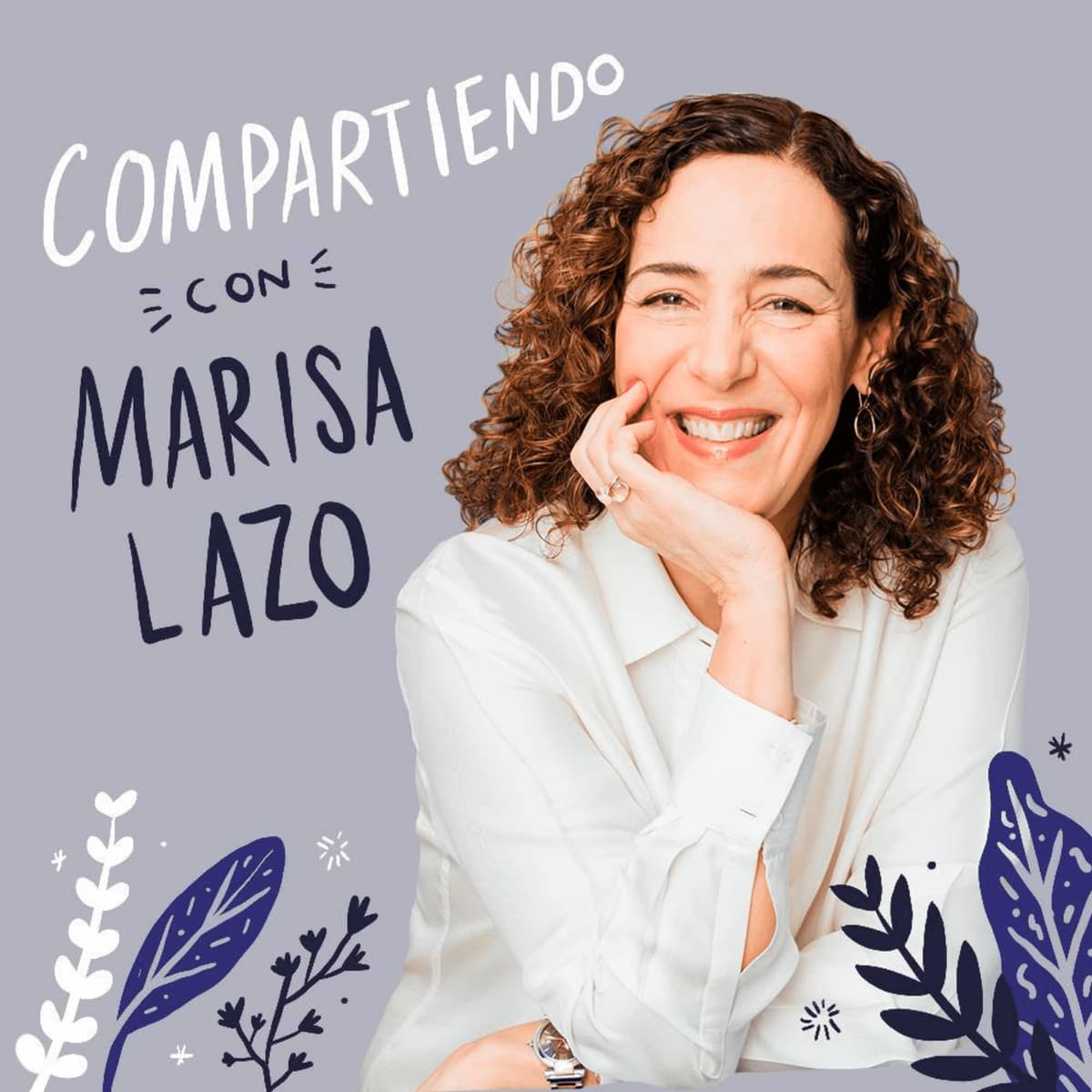 T12 - E2: Los no-negociables de la felicidad, Parte 1 - Compartiendo con Marisa Lazo cover