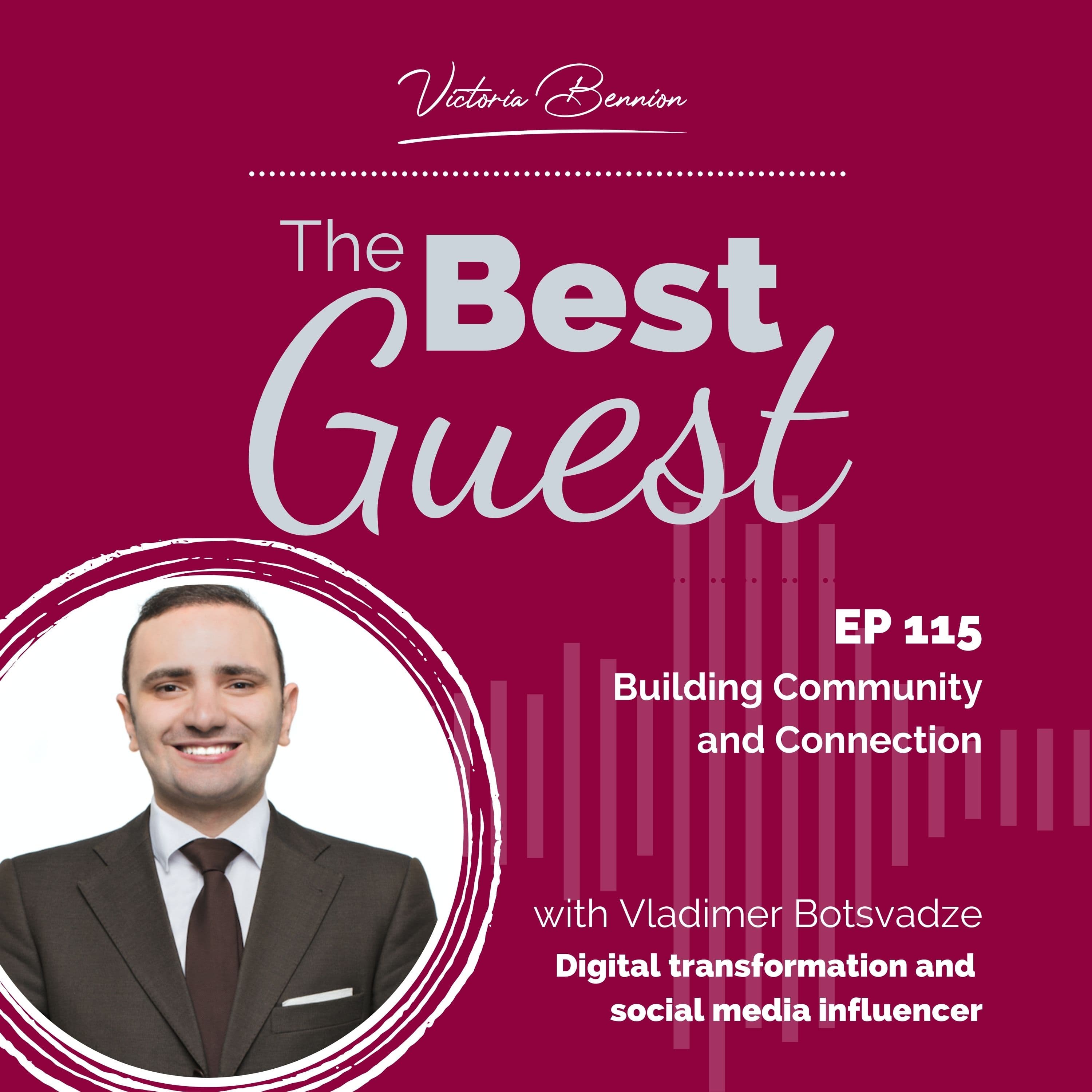Building Connection and Community with Vladimer Botsvadze - The Best Guest cover