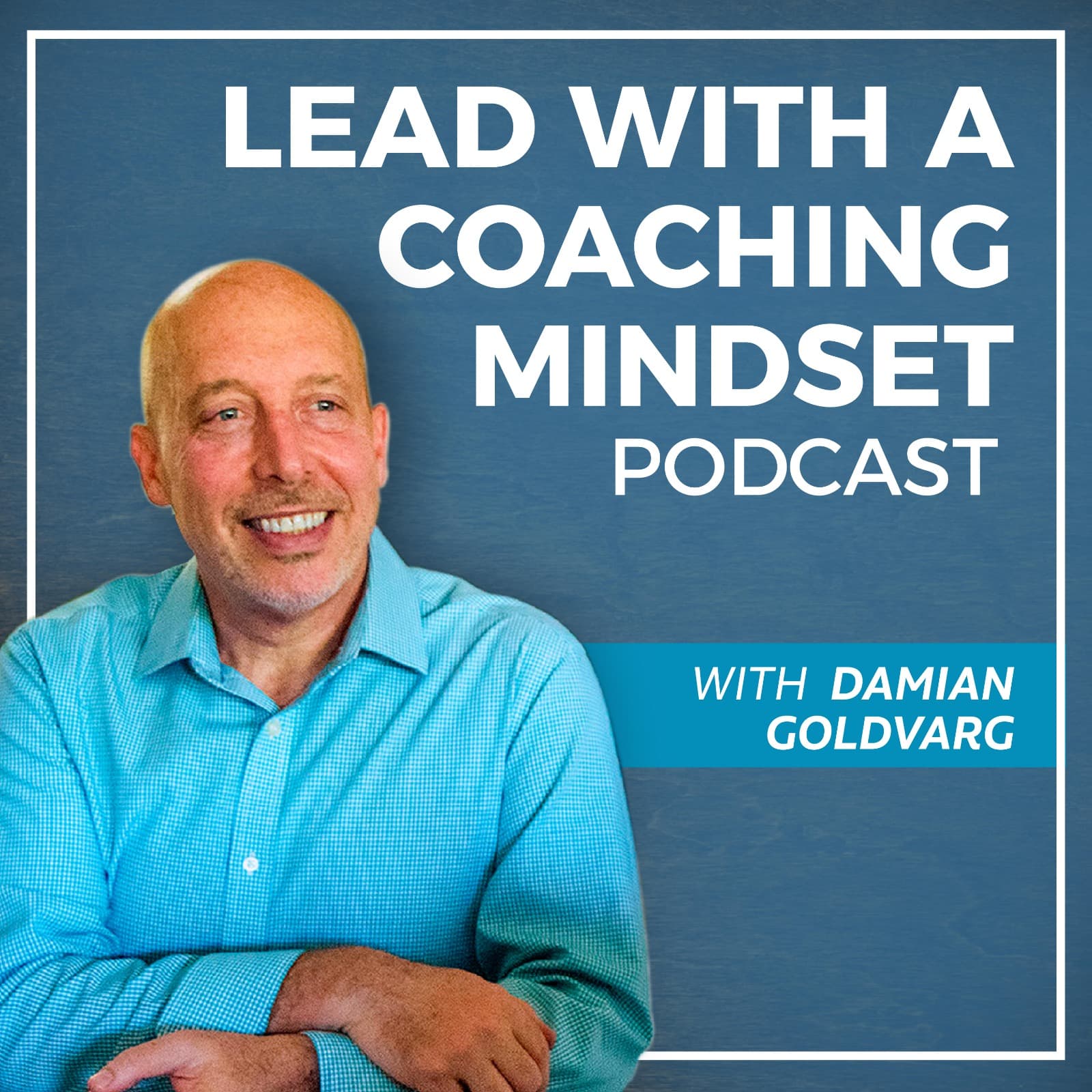 E20 | Why do I Doubt Myself Even When I know The Answer? - Lead With A Coaching Mindset Podcast cover