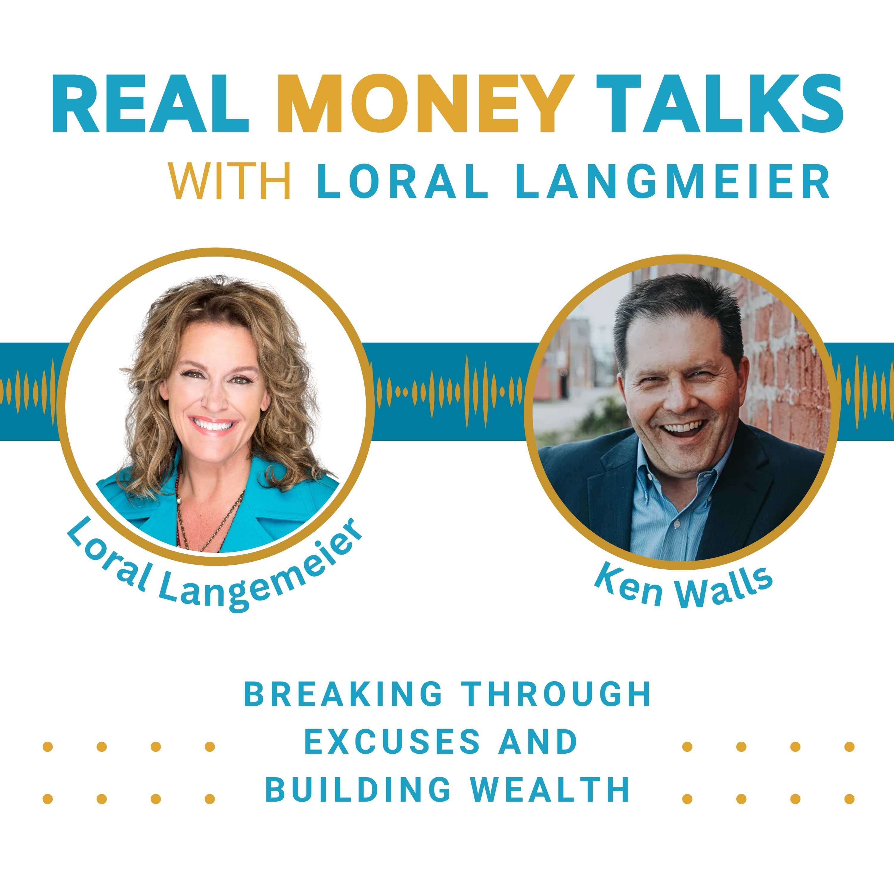 Breaking Through Excuses & Building Wealth - Real Money Talks cover