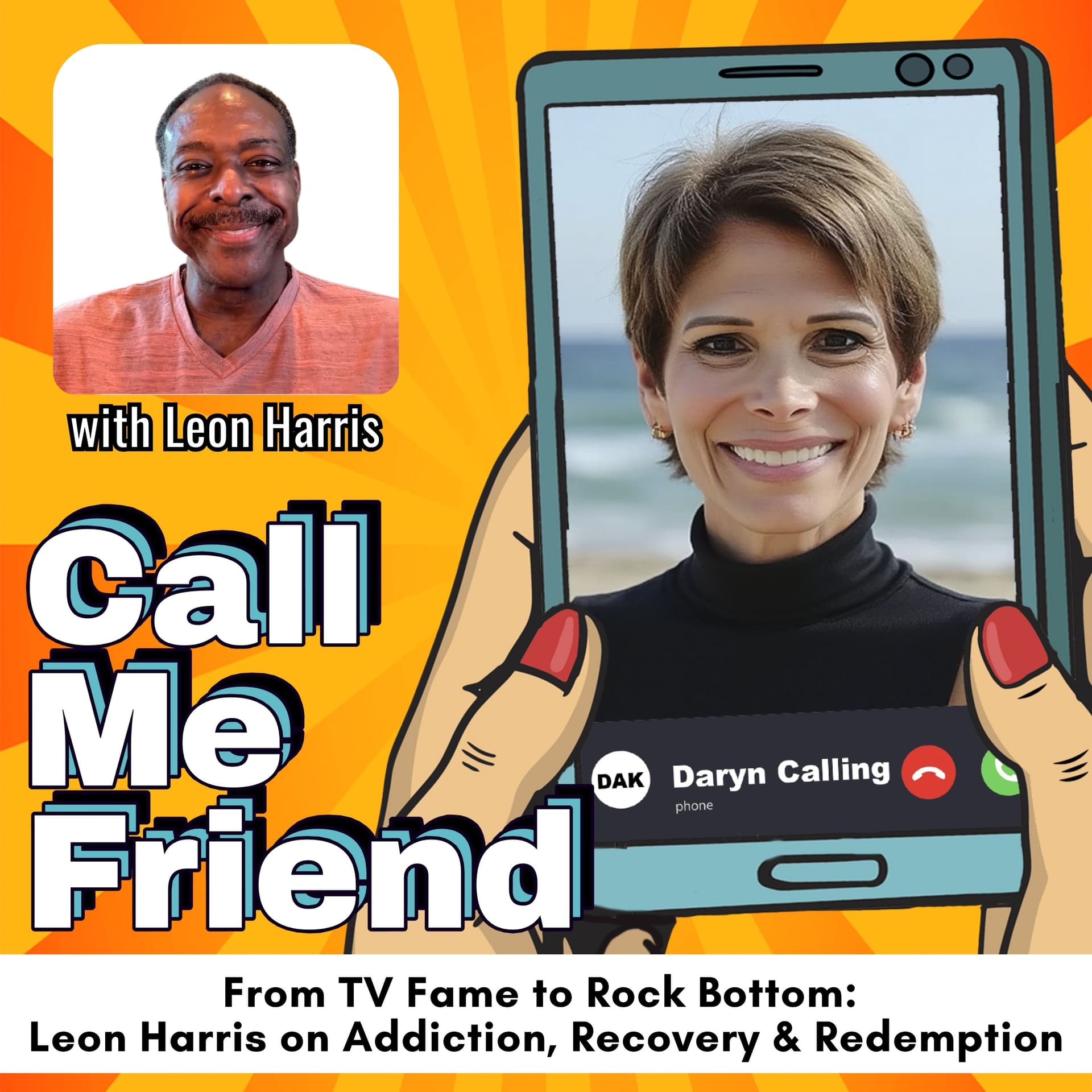 From TV Fame to Rock Bottom: Leon Harris on Addiction, Recovery & Redemption — Call Me Friend cover
