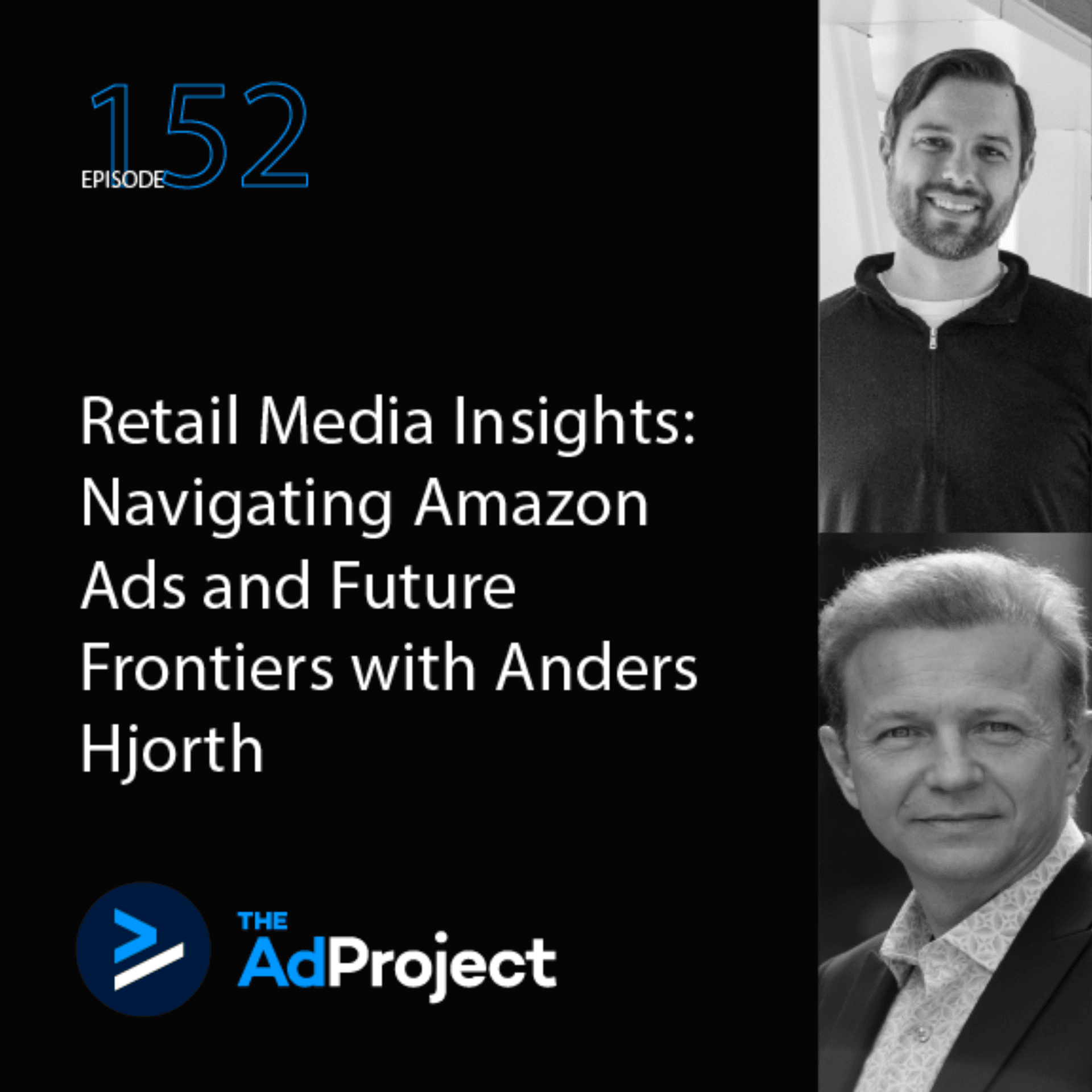 Retail Media Insights: Navigating Amazon Ads and Future Frontiers with Anders Hjorth - The Ad Project, Powered by Podean cover