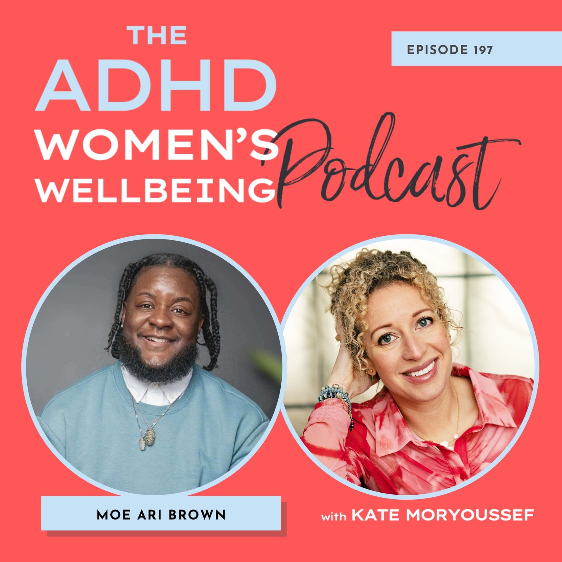 ADHD Dating and Creating Lasting Connections with Relationship Expert, Moe Ari Brown - ADHD Women's Wellbeing Podcast cover
