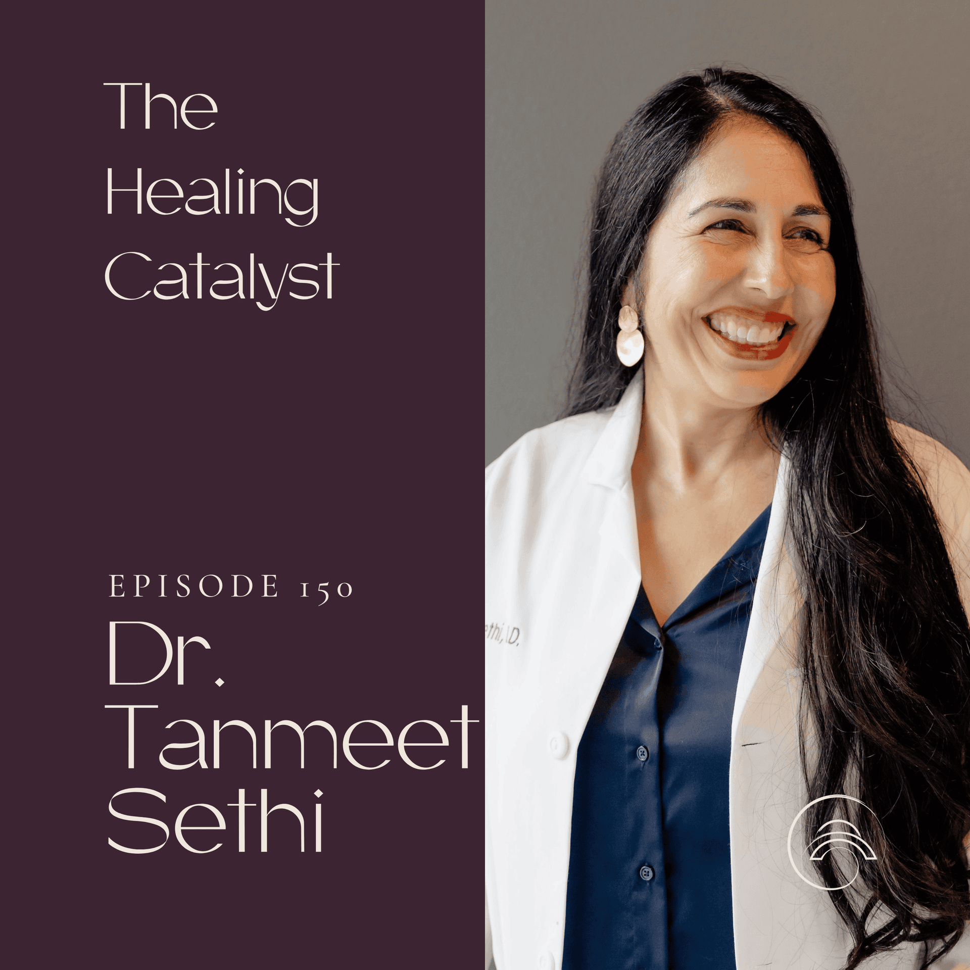 Unlocking the Secrets of Longevity, Part 2 with Dr. Tanmeet Sethi - The Healing Catalyst cover