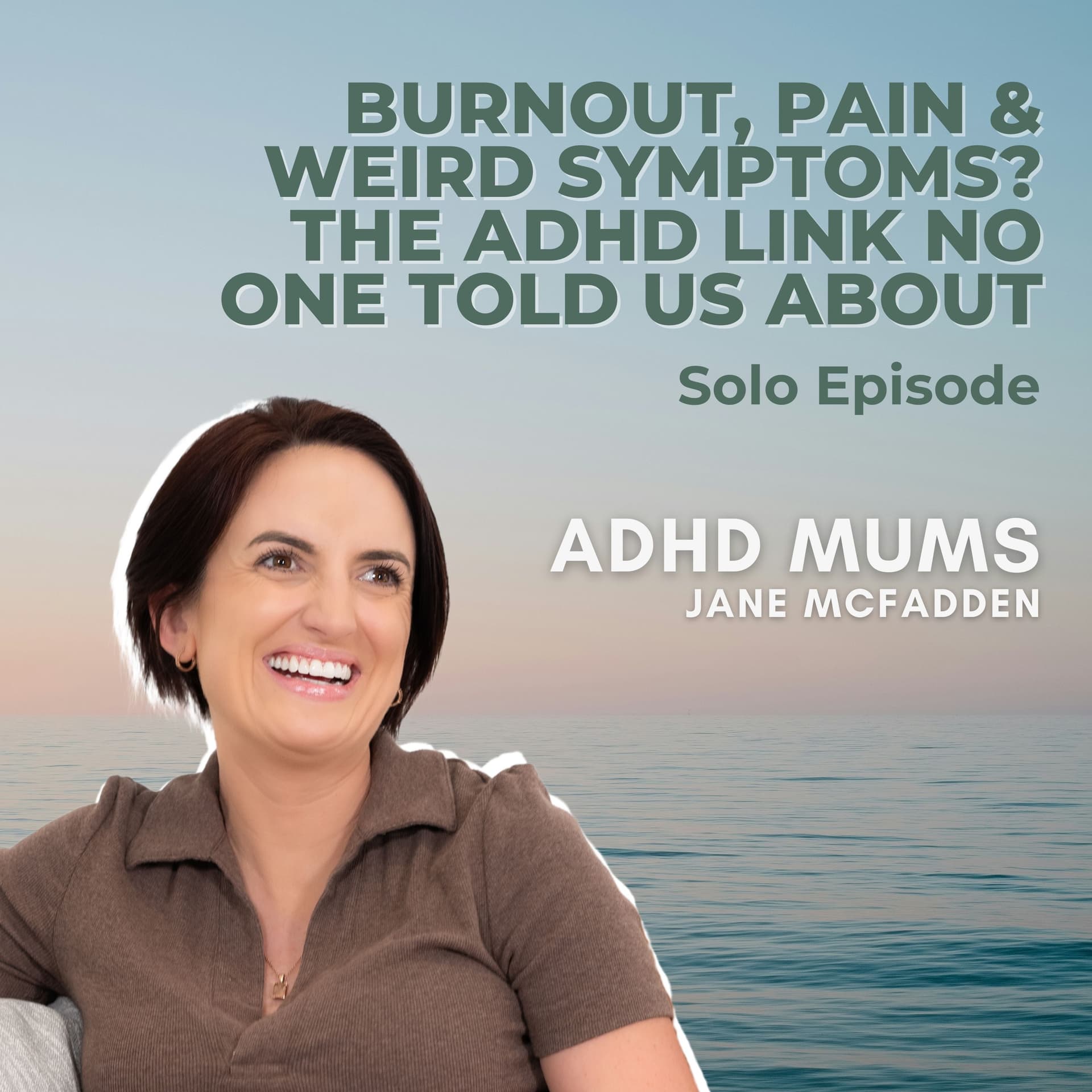 62. Burnout, Pain & Weird Symptoms? The ADHD Link No One Told Us About - ADHD Mums cover