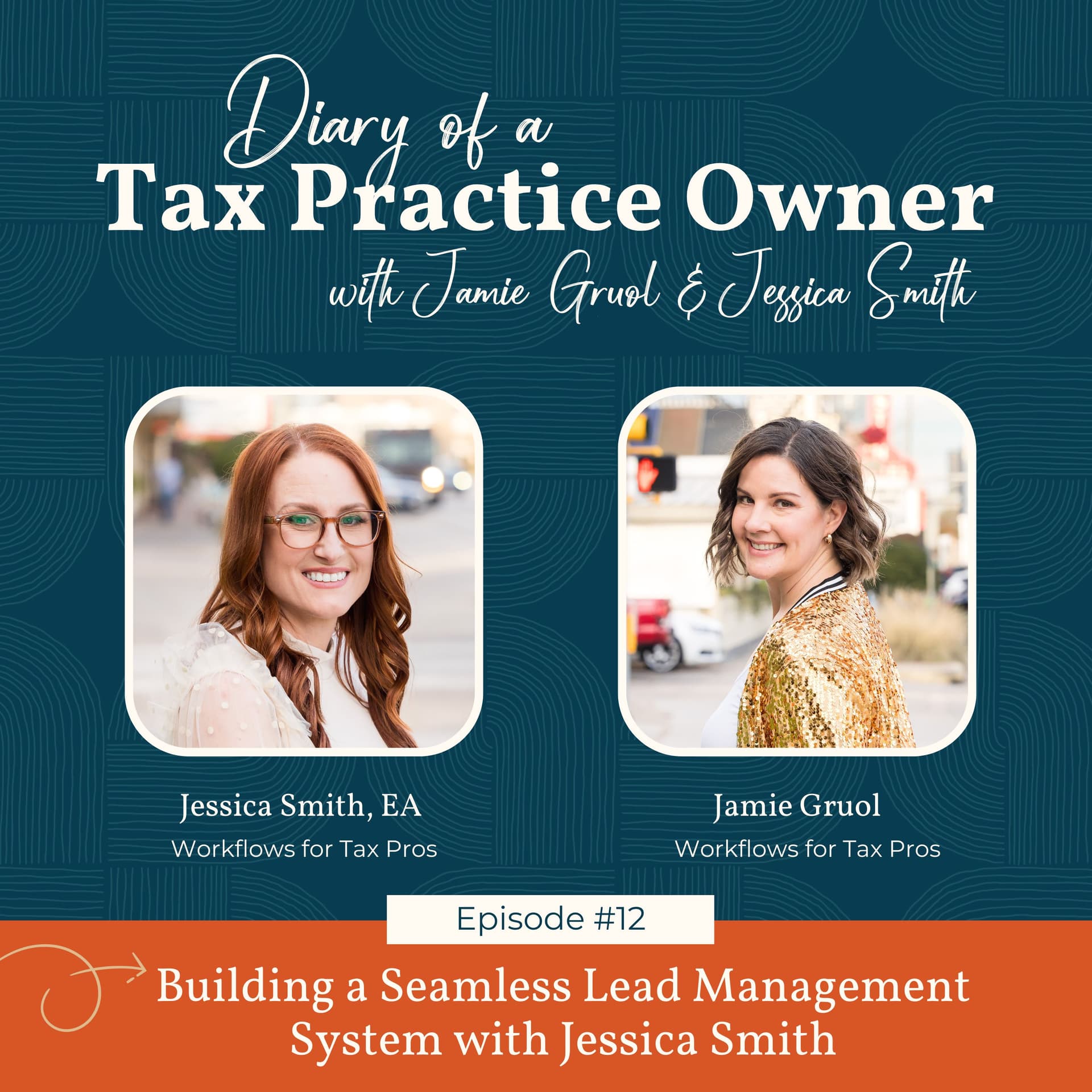 Ep.012 - Building a Seamless Lead Management System with Jessica Smith - Diary of a Tax Practice Owner cover