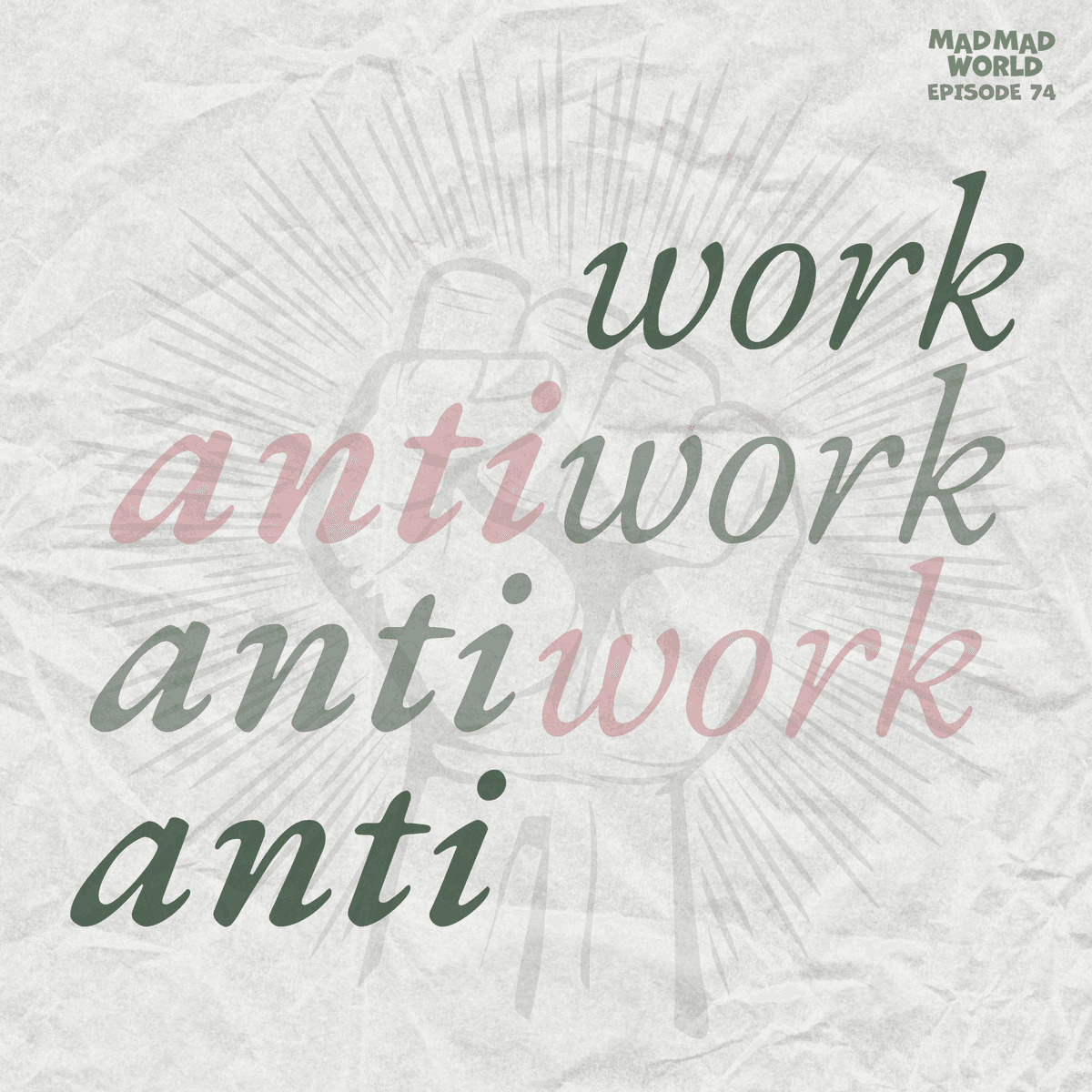 The Anti-Work Movement - Mad Mad World cover