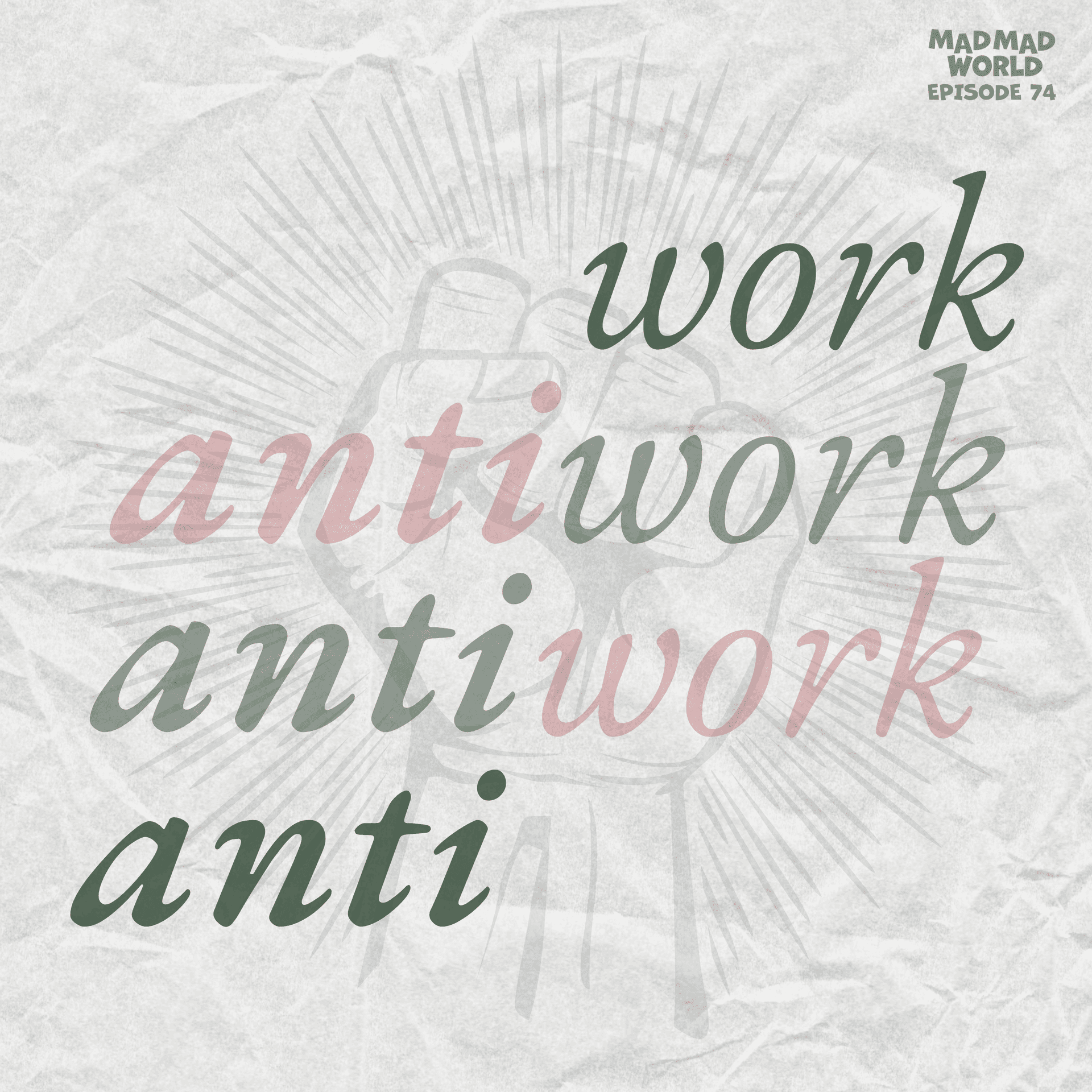 The Anti-Work Movement - Mad Mad World cover