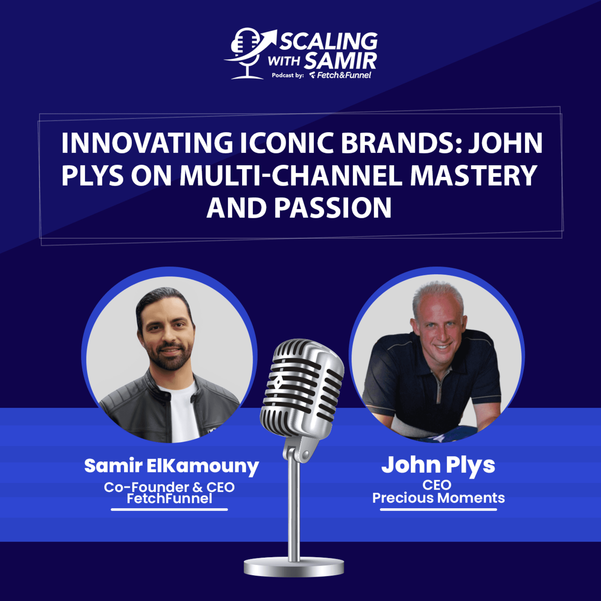 Innovating Iconic Brands: John Plys on Multi-Channel Mastery and Passion - Scaling with Samir cover