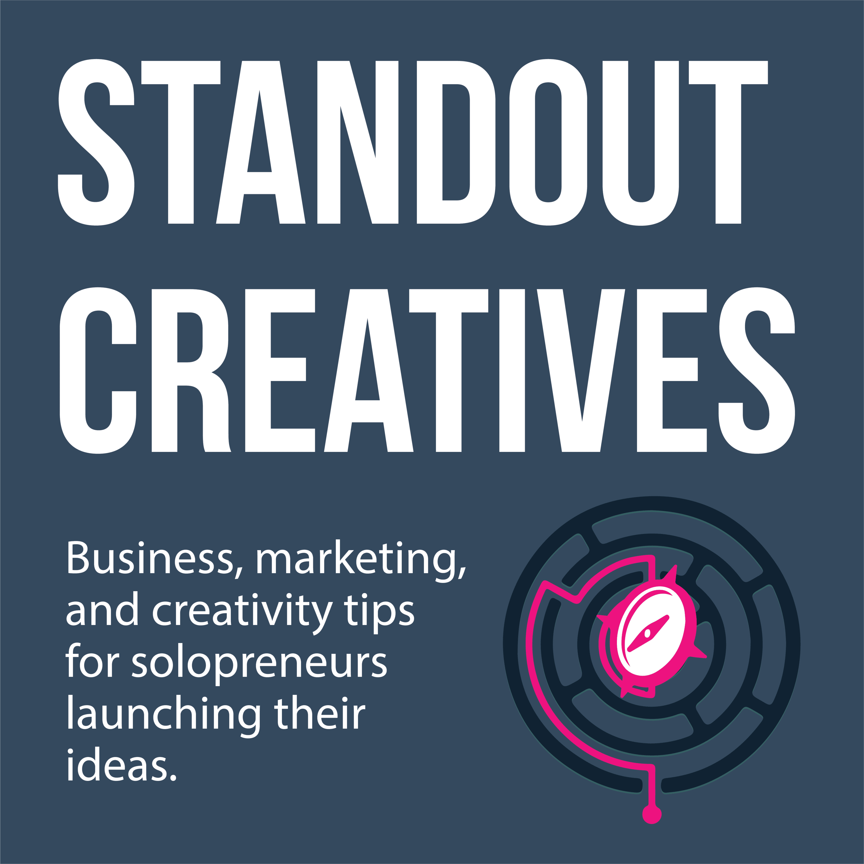 Standout Creatives: Business, marketing, and creativity tips for solopreneurs launching their ideas cover