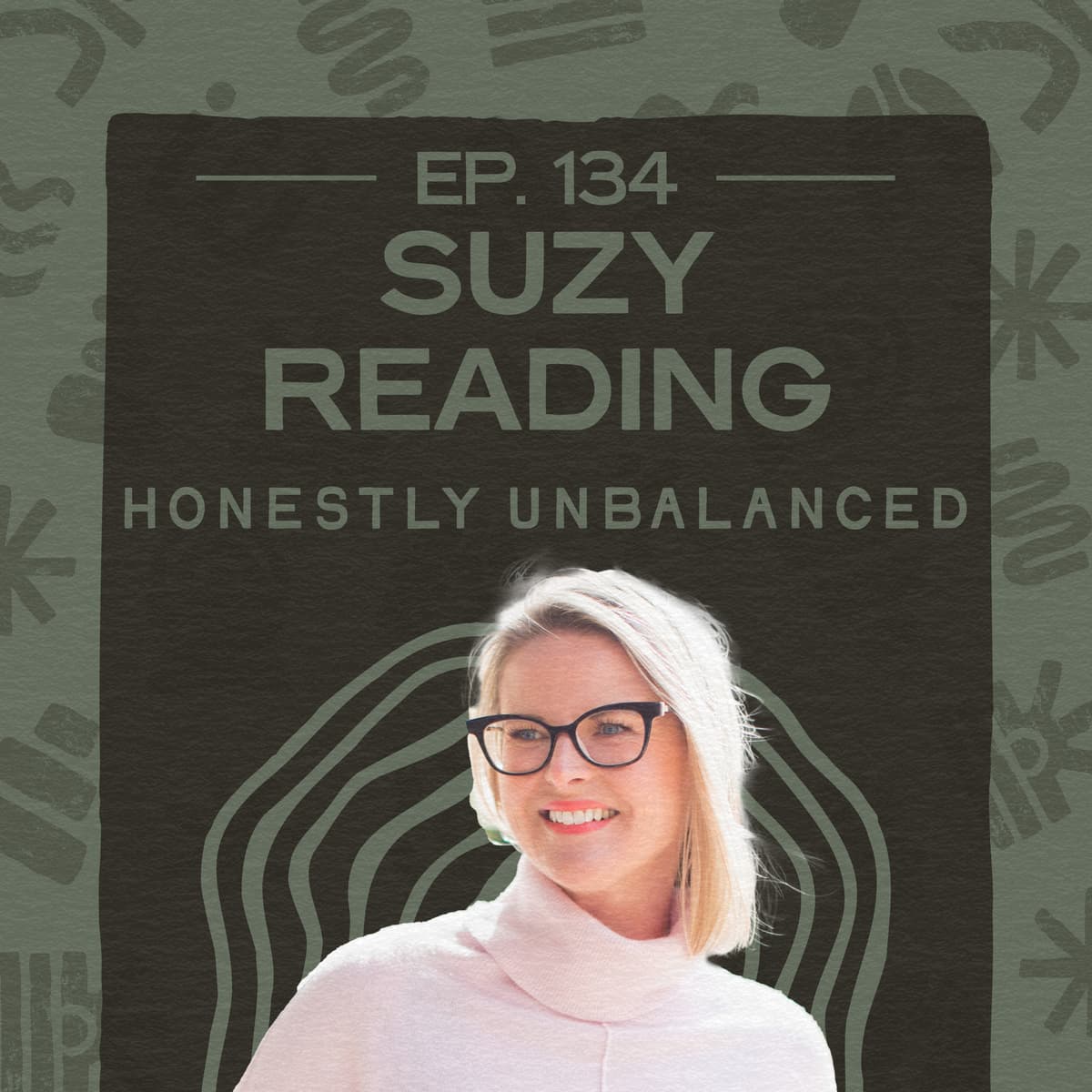 #134 - Suzy Reading - Why being selfish matters - Honestly Unbalanced cover