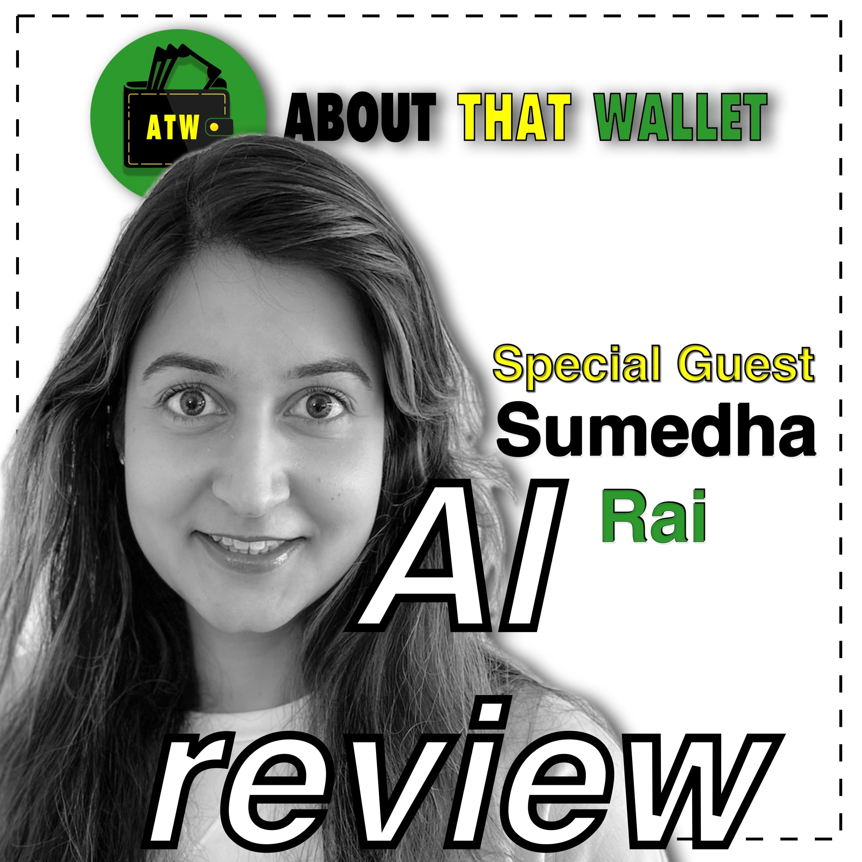 286: [Sumedha Rai] Ai Review episode - ABOUT THAT WALLET cover