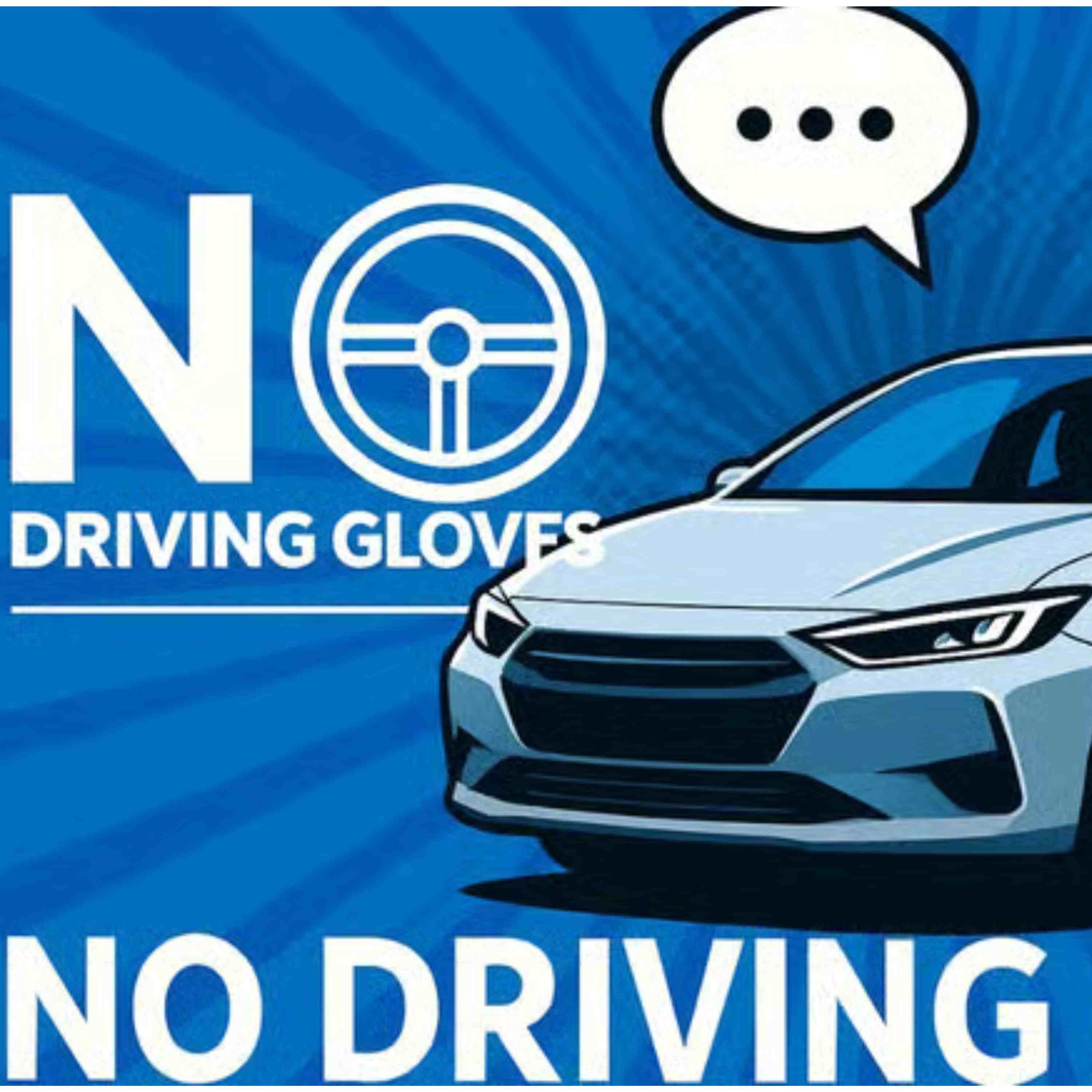 Thoughts? 415 - No Driving Gloves cover