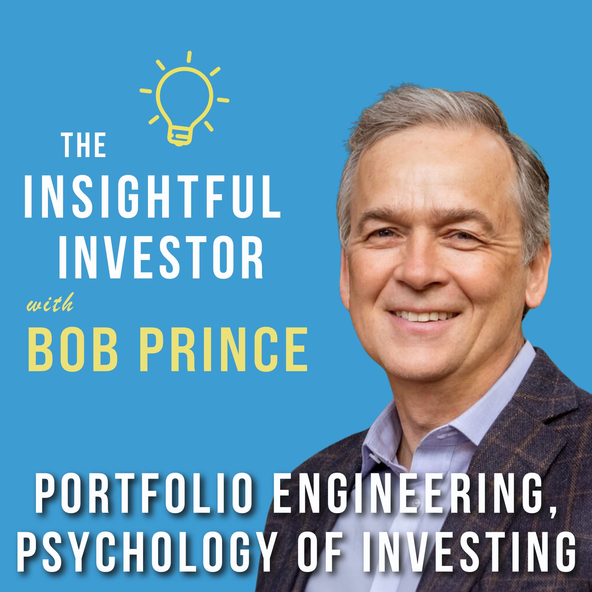 #59 - Bob Prince: Portfolio Engineering, Psychology of Investing - Insightful Investor cover