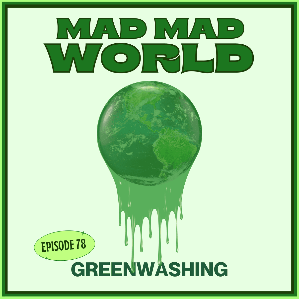 Greenwashing: Corporations Fake-Caring About Climate Change - Mad Mad World cover