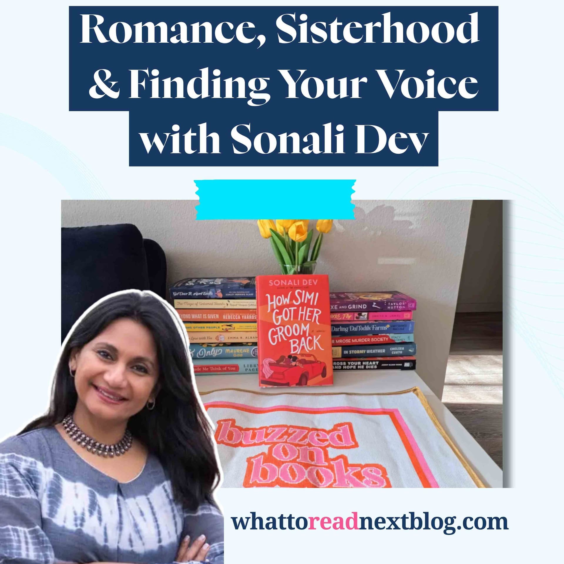 Romance, Sisterhood and How Simi Got Her Groom Back with Sonali Dev — What to Read Next — Book Recommendations for Romance, Thrillers & Escape Reads cover
