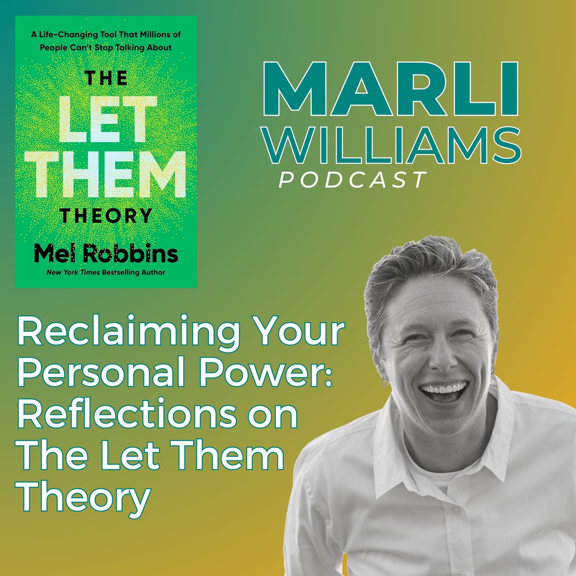 Reclaiming Your Personal Power: Reflections on The Let Them Theory -48 - Marli Williams cover