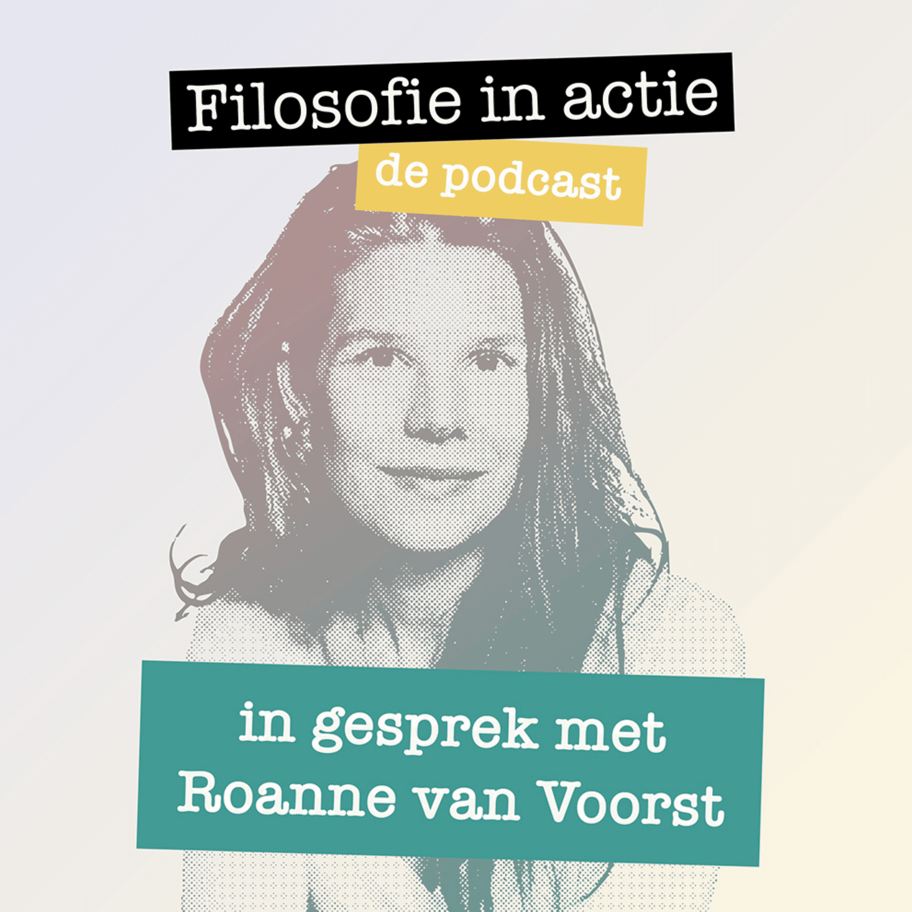 In gesprek met Roanne van Voorst - Filosofie in actie Podcast cover
