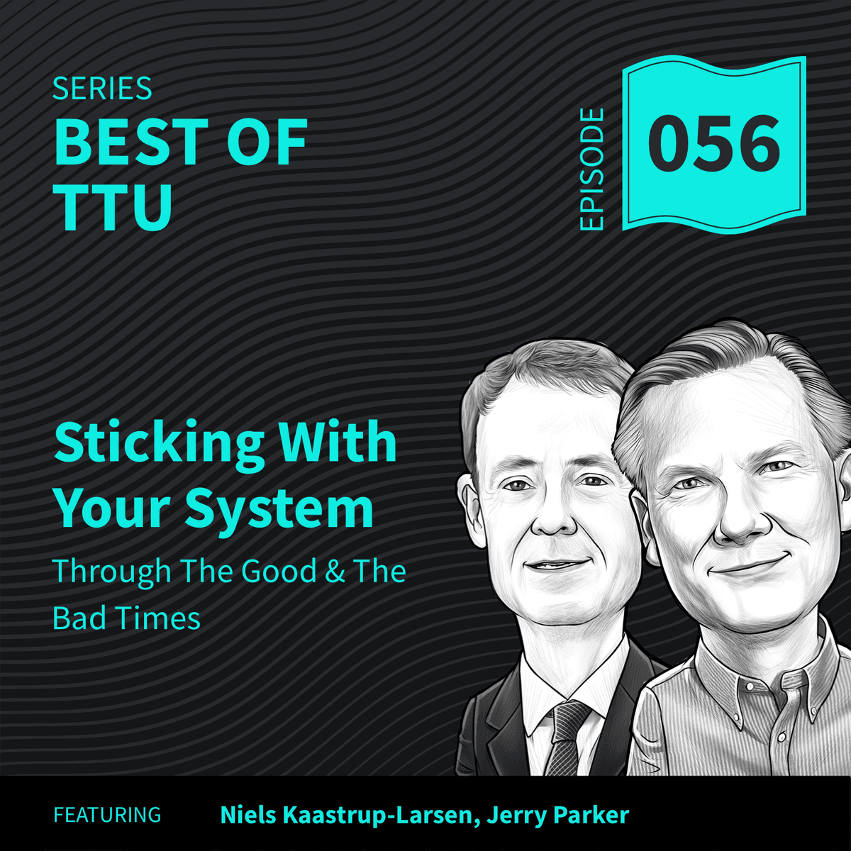 BO56: Sticking with Your System through the Good & the Bad Times - Top Traders Unplugged cover