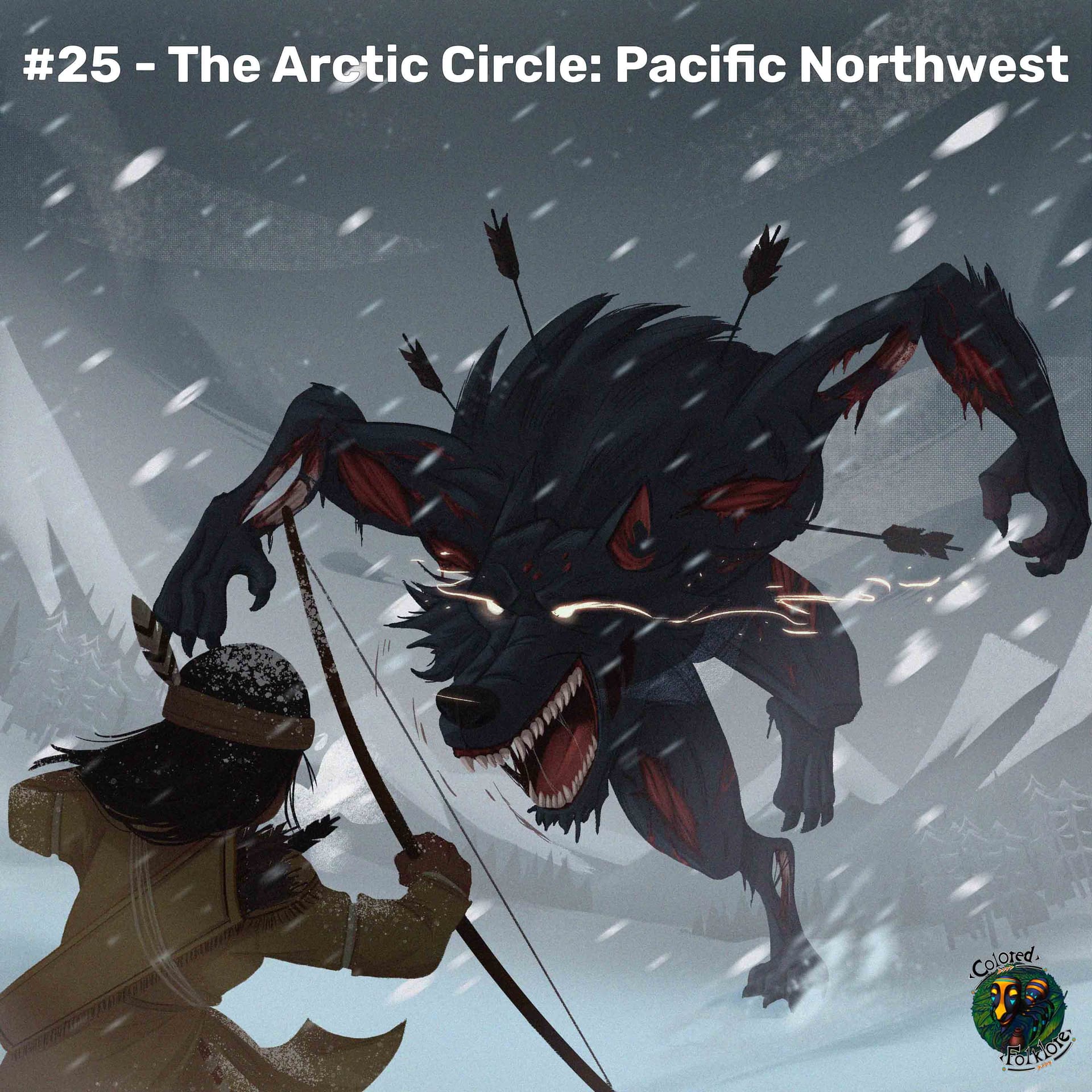 The Arctic Circle - Pacific Northwest (CF.Ep.025) - Colored Folklore cover