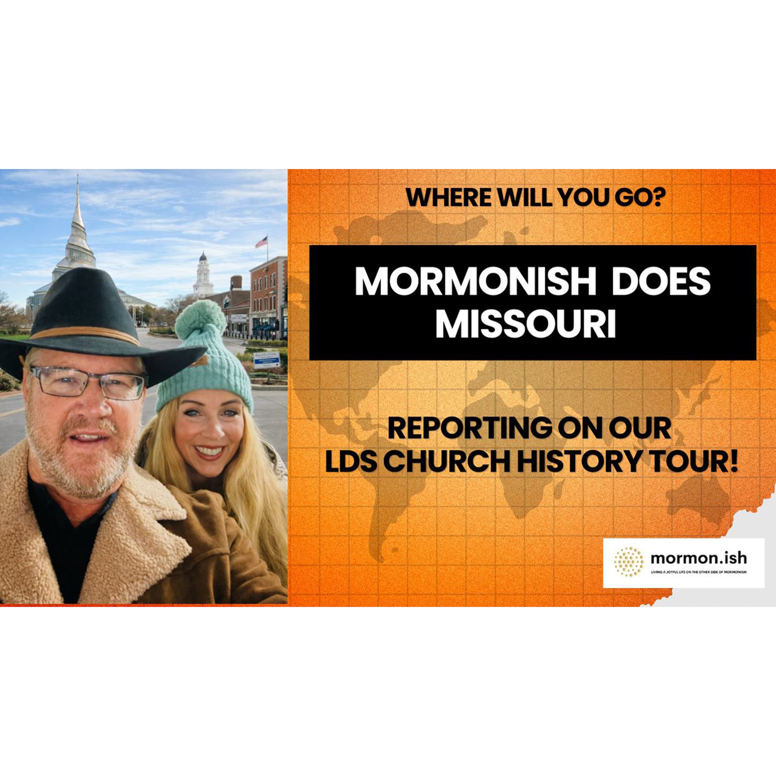 Ep301: Mormonish Does Missouri: Reporting on Our LDS Church History Tour - Mormon.ish cover