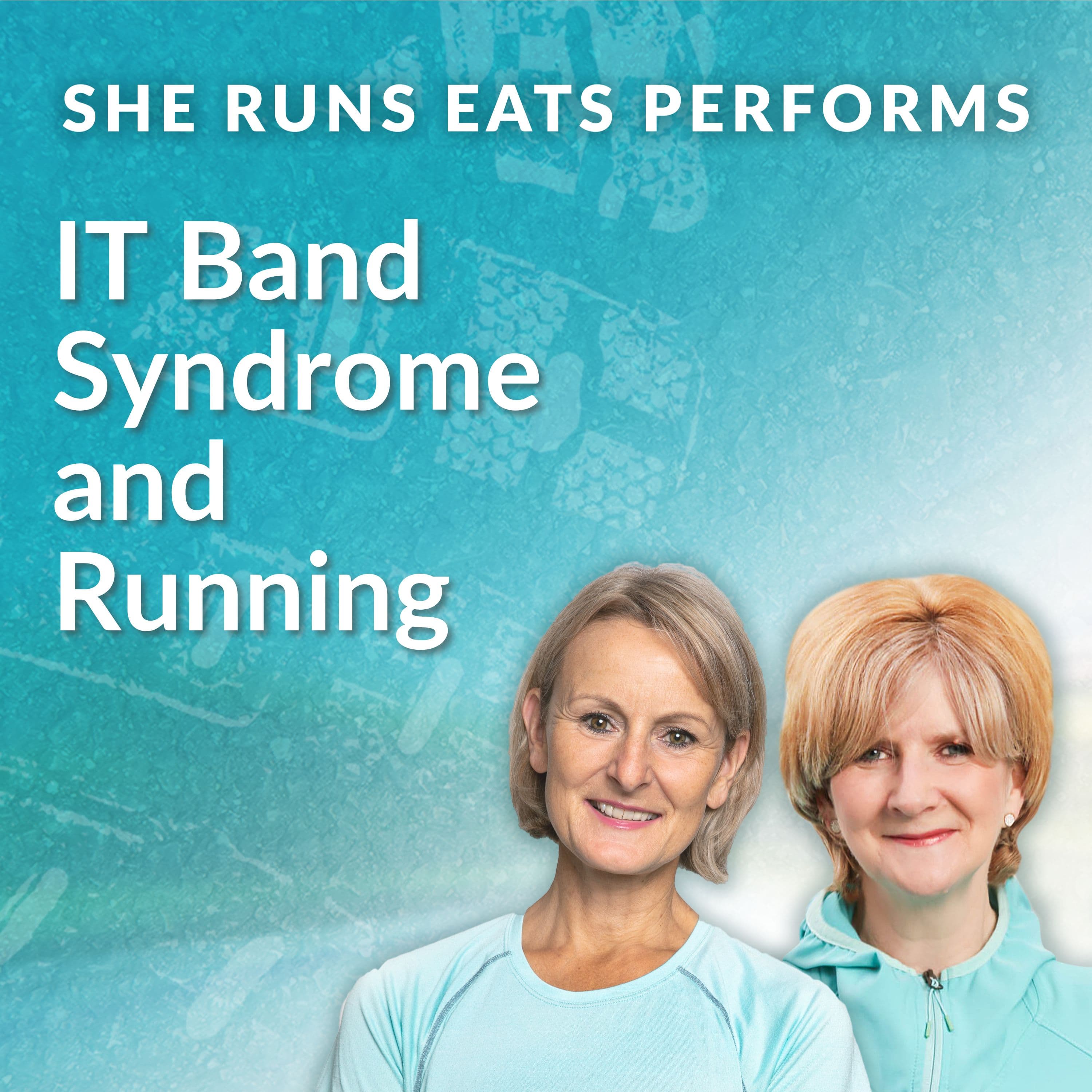 IT Band Syndrome and Running - She Runs Eats Performs cover