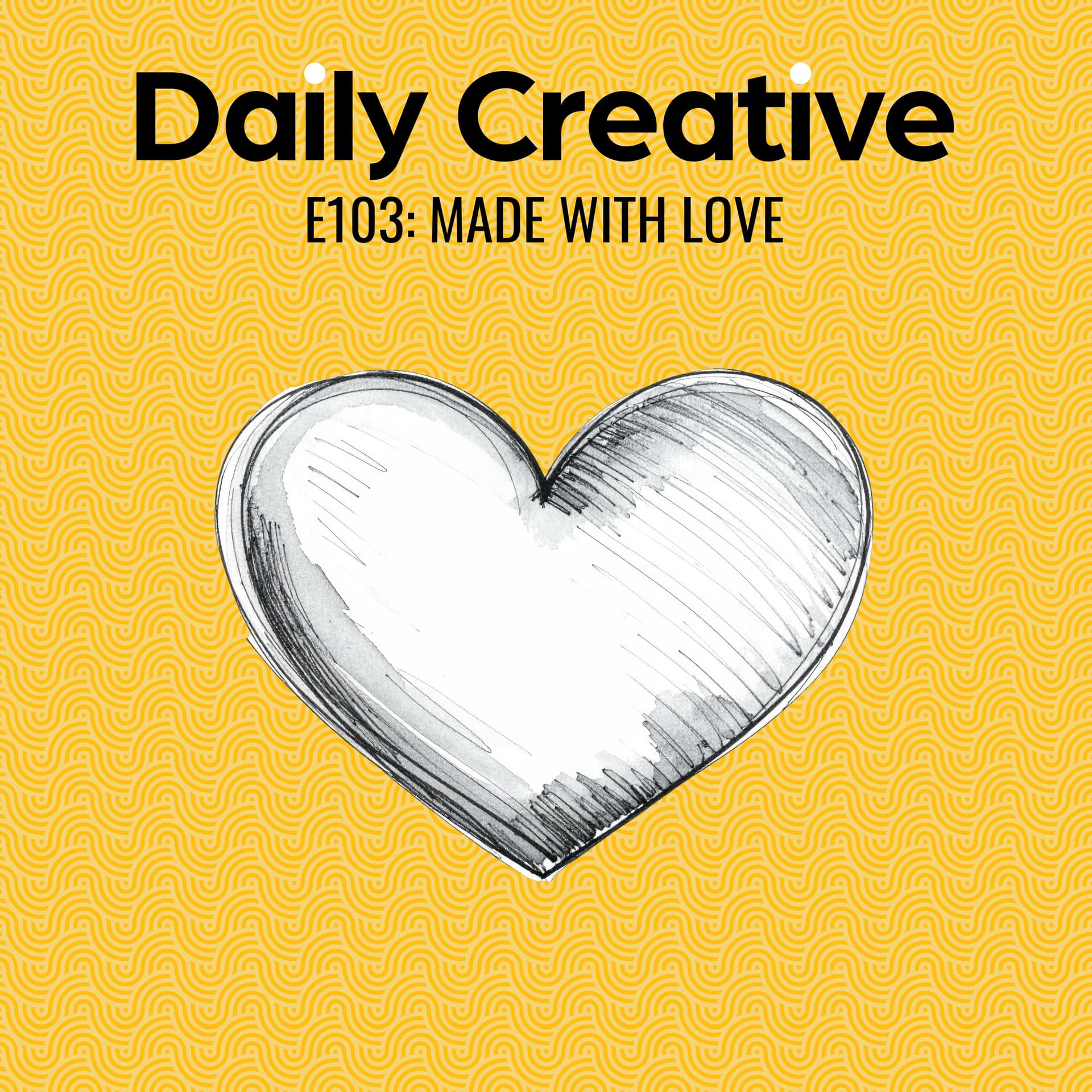 Made With Love: Why You Need To Design Love In, Not Bolt It On - Daily Creative with Todd Henry cover