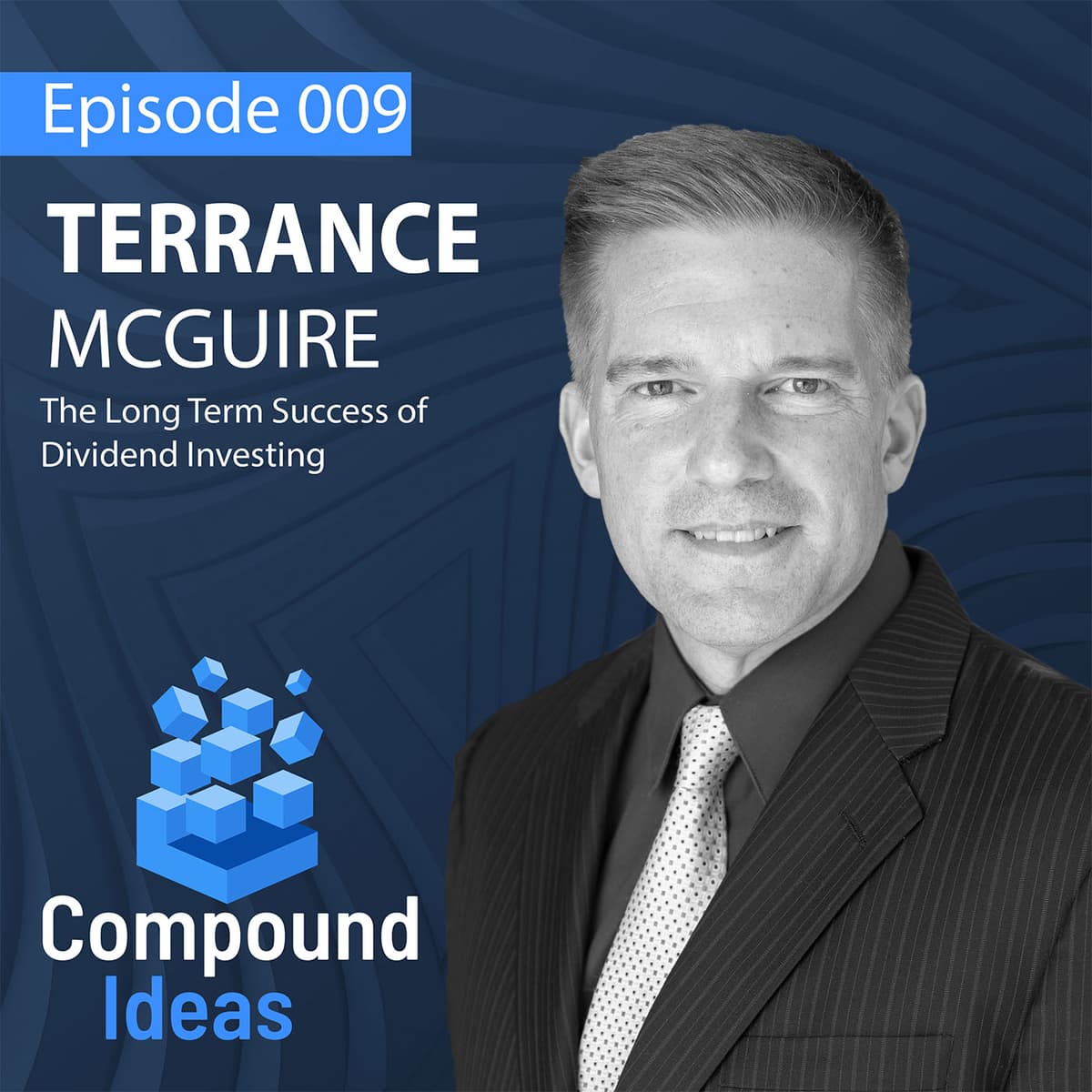 Terrance McGuire- The Long Term Success of Dividend Investing - Compound Ideas cover
