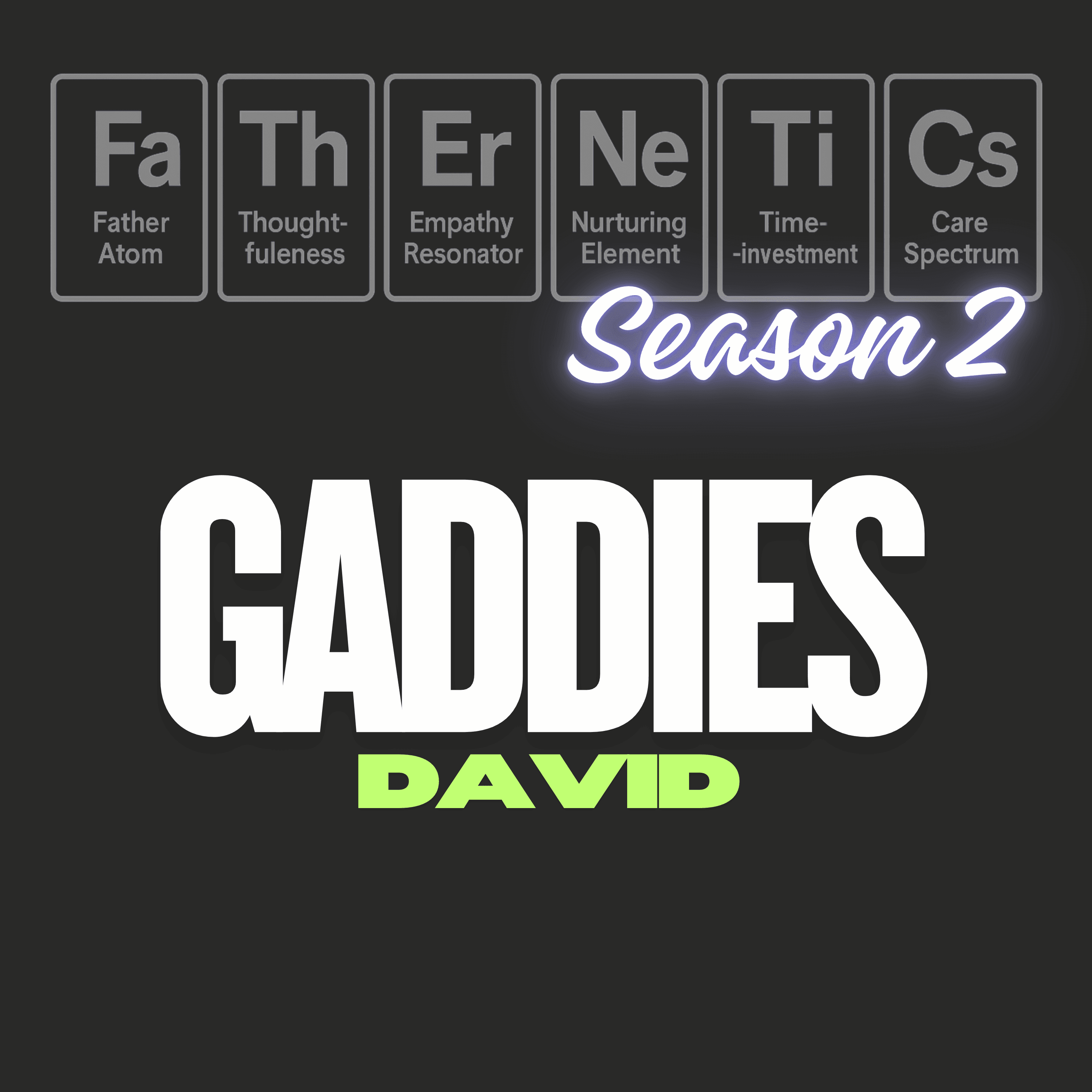 S2:05 - David, Founder of Gaddies, brand building with Boy Band Confidence - Fathernetics cover