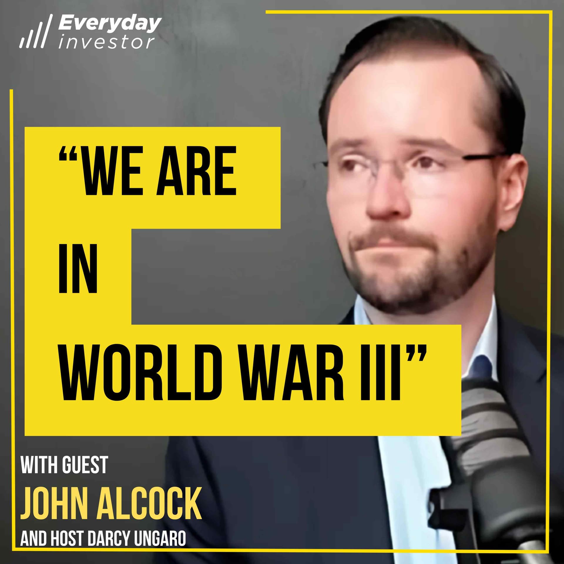 John Alcock / "We Are In World War III" Ep 481 - NZ Everyday Investor cover