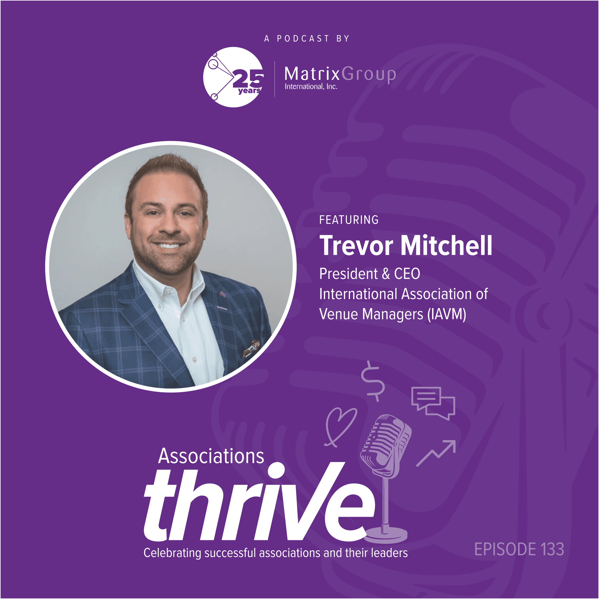 133. Trevor Mitchell, President & CEO of IAVM, on Membership Growth, Engagement, and the Future of Live Events — Associations Thrive cover