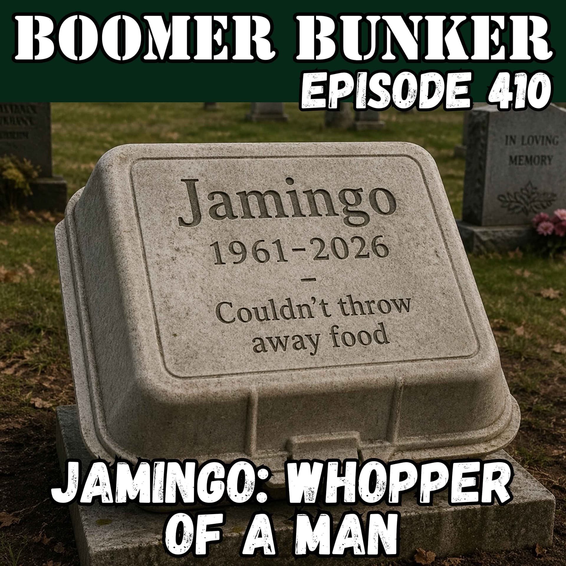 Jamingo: Whopper of a Man | 410 - Boomer Bunker cover
